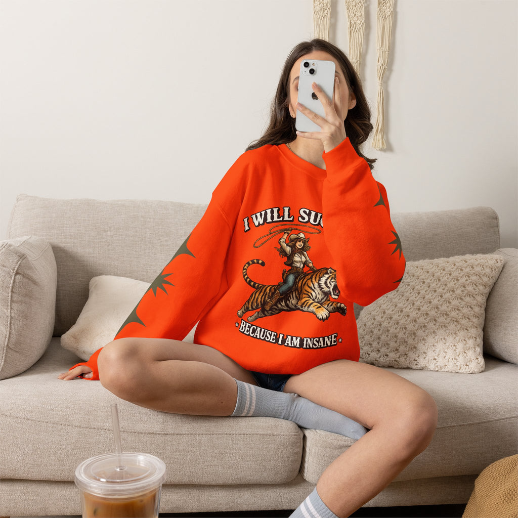 I Will Succeed "Because I Am Insane" Crewneck Sweatshirt — Vintage Tiger Rider Graphic