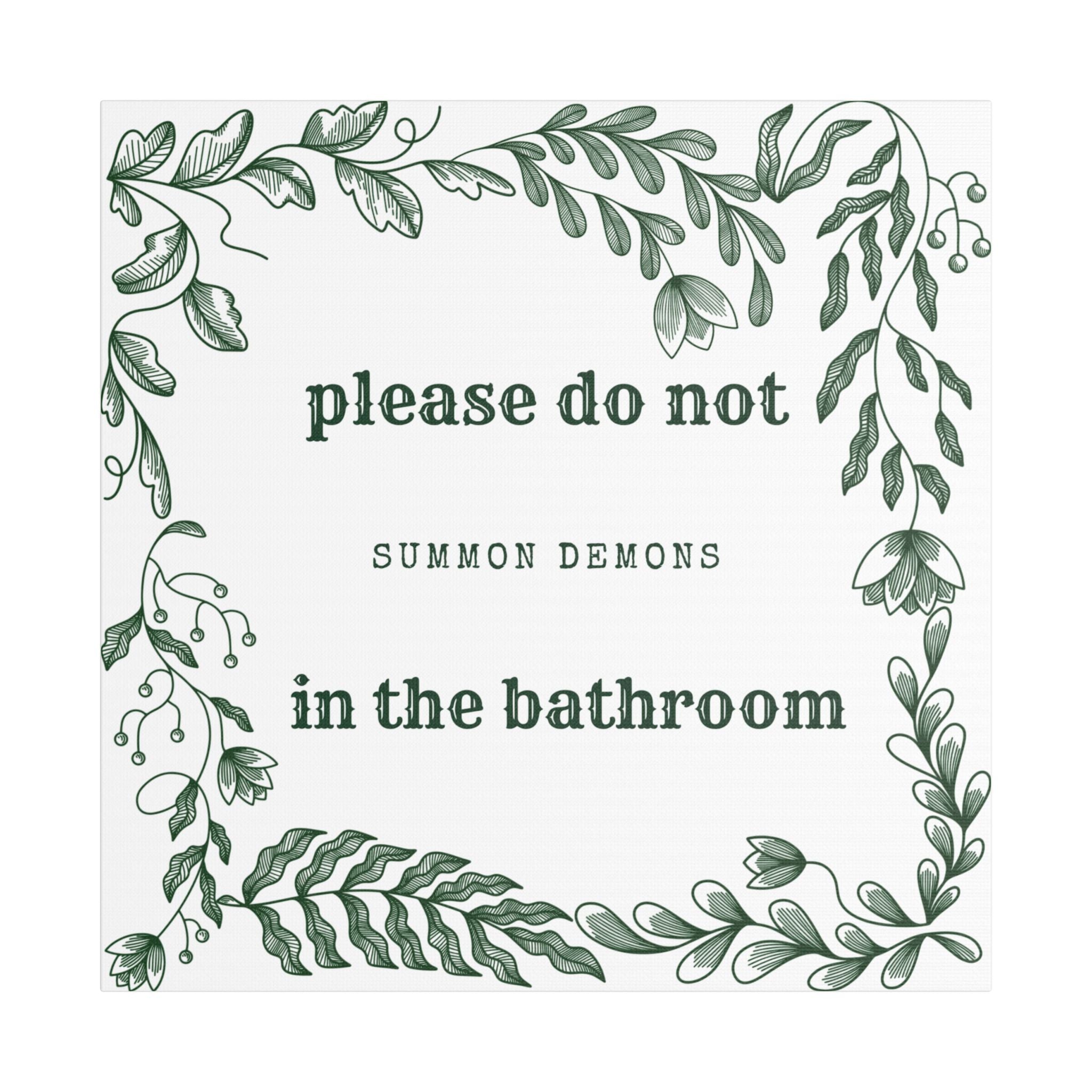 Bathroom Canvas Wall Art — "Please Do Not Summon Demons in the Bathroom" Botanical Print
