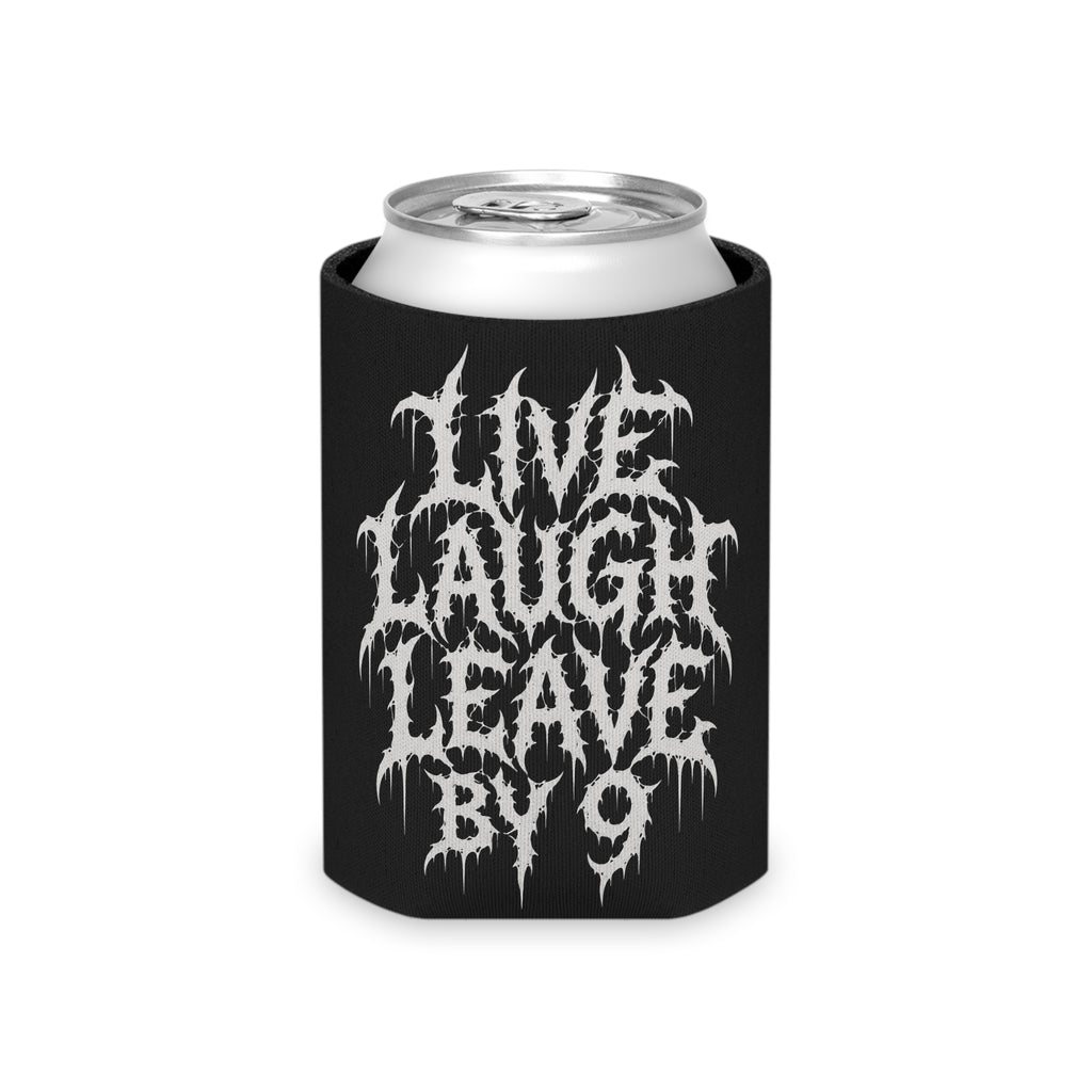 Can Cooler — 'Live Laugh Leave By 9' Gothic Drip Design