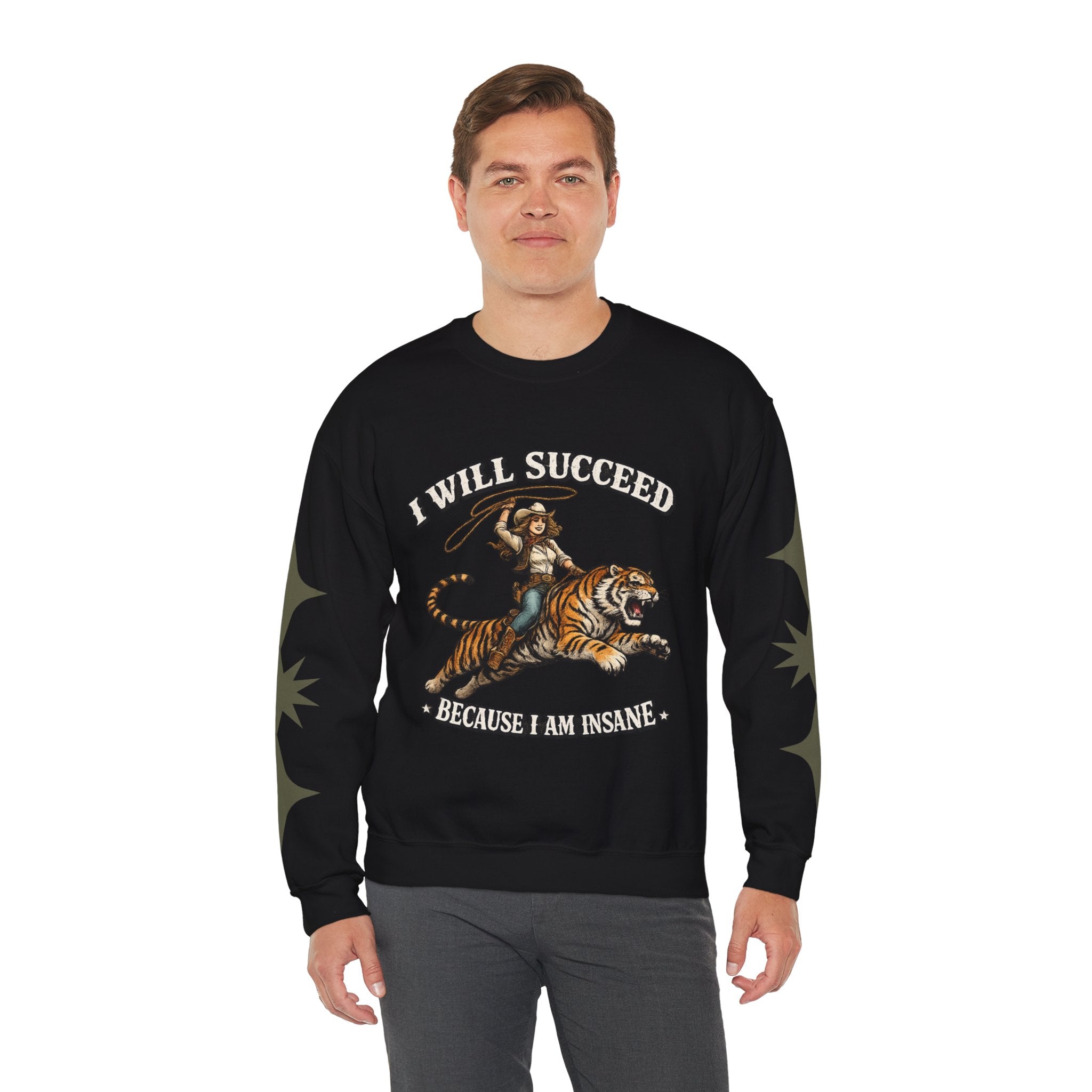 I Will Succeed "Because I Am Insane" Crewneck Sweatshirt — Vintage Tiger Rider Graphic