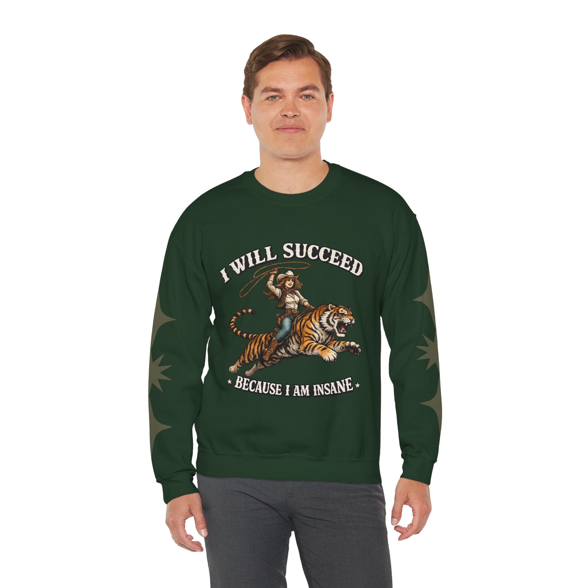 I Will Succeed "Because I Am Insane" Crewneck Sweatshirt — Vintage Tiger Rider Graphic