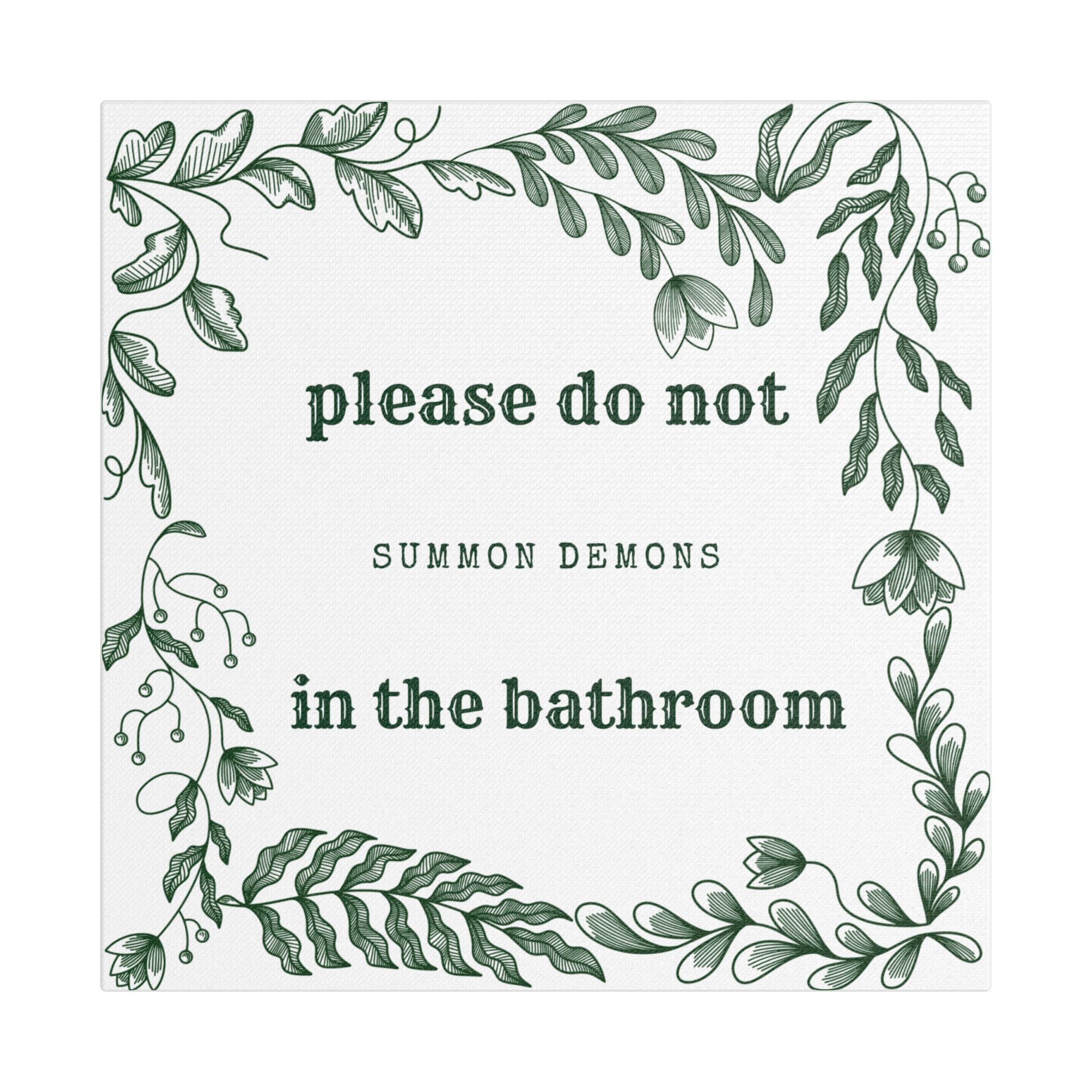 Bathroom Canvas Wall Art — "Please Do Not Summon Demons in the Bathroom" Botanical Print