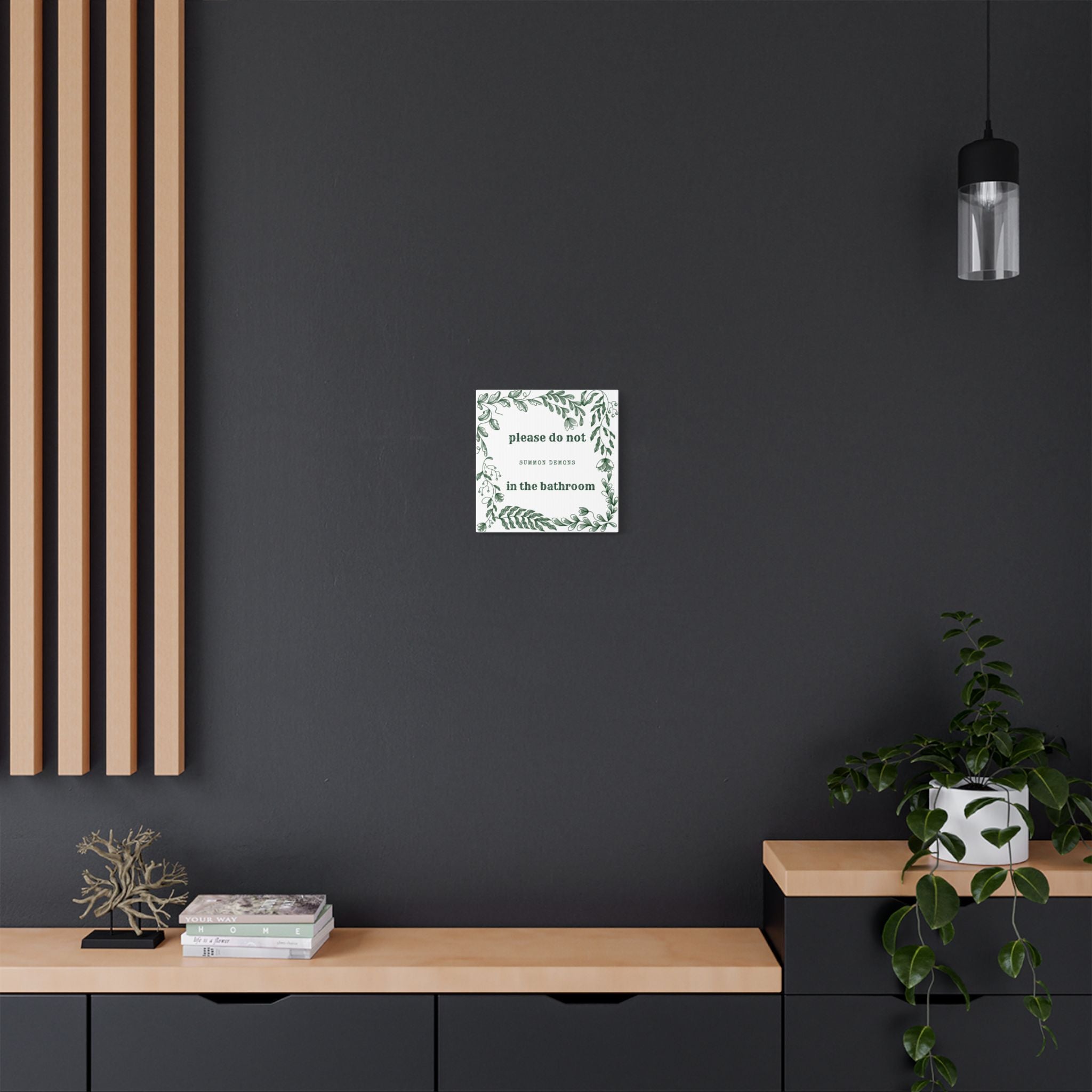 Bathroom Canvas Wall Art — "Please Do Not Summon Demons in the Bathroom" Botanical Print