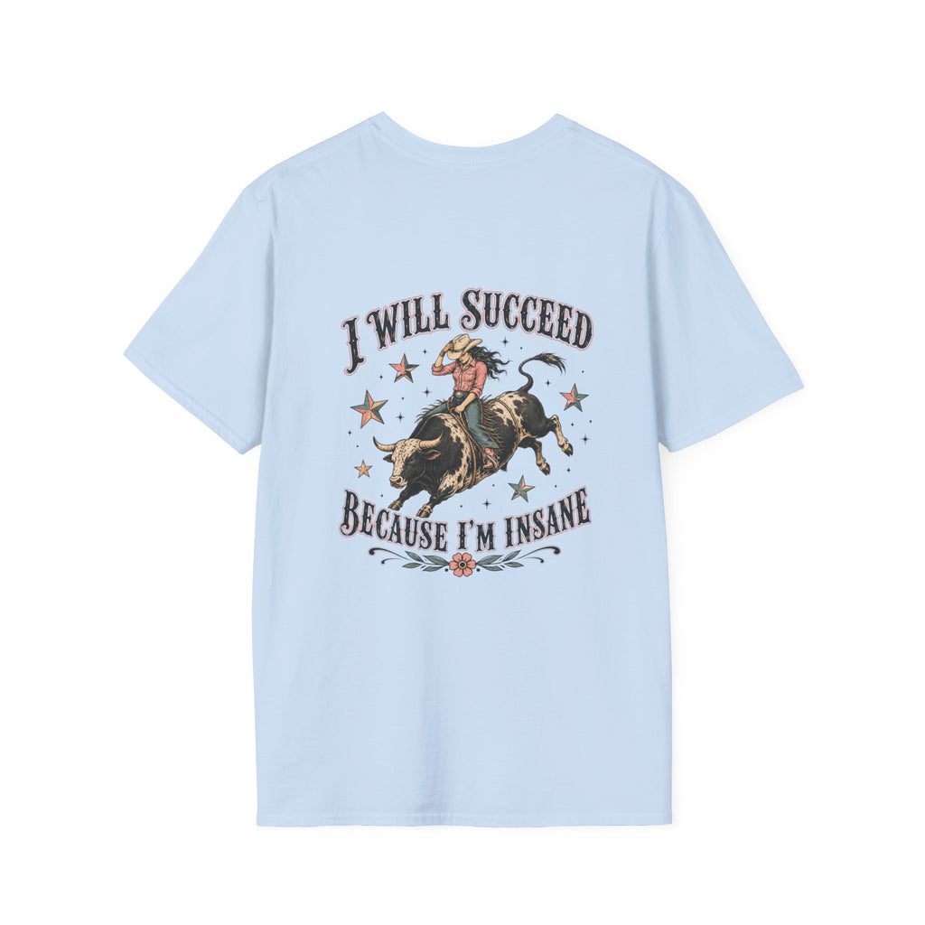 “I Will Succeed Because I’m Insane” Female Bull Rider Star Tee — Western Tattoo Pocket T-Shirt