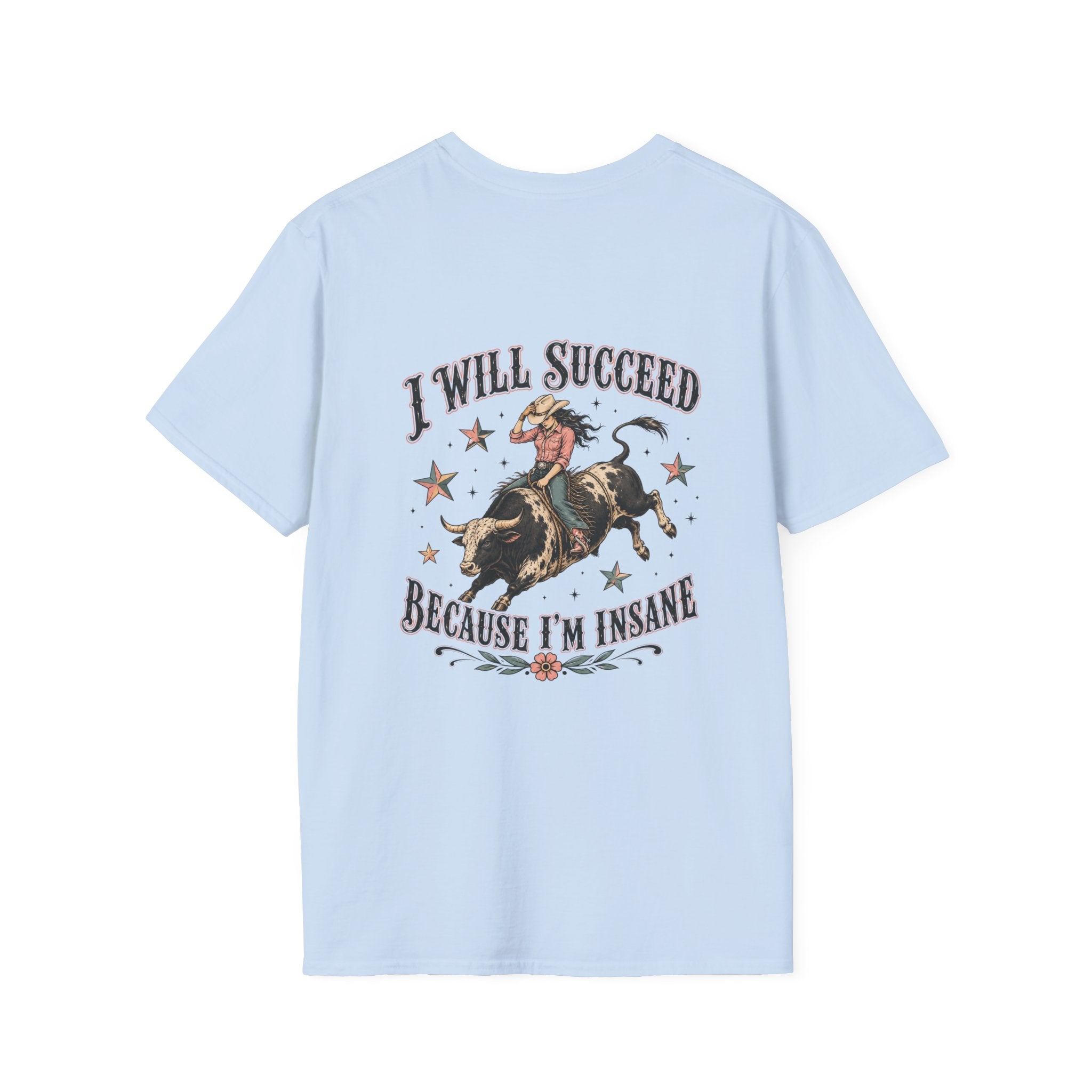 “I Will Succeed Because I’m Insane” Female Bull Rider Star Tee — Western Tattoo Pocket T-Shirt