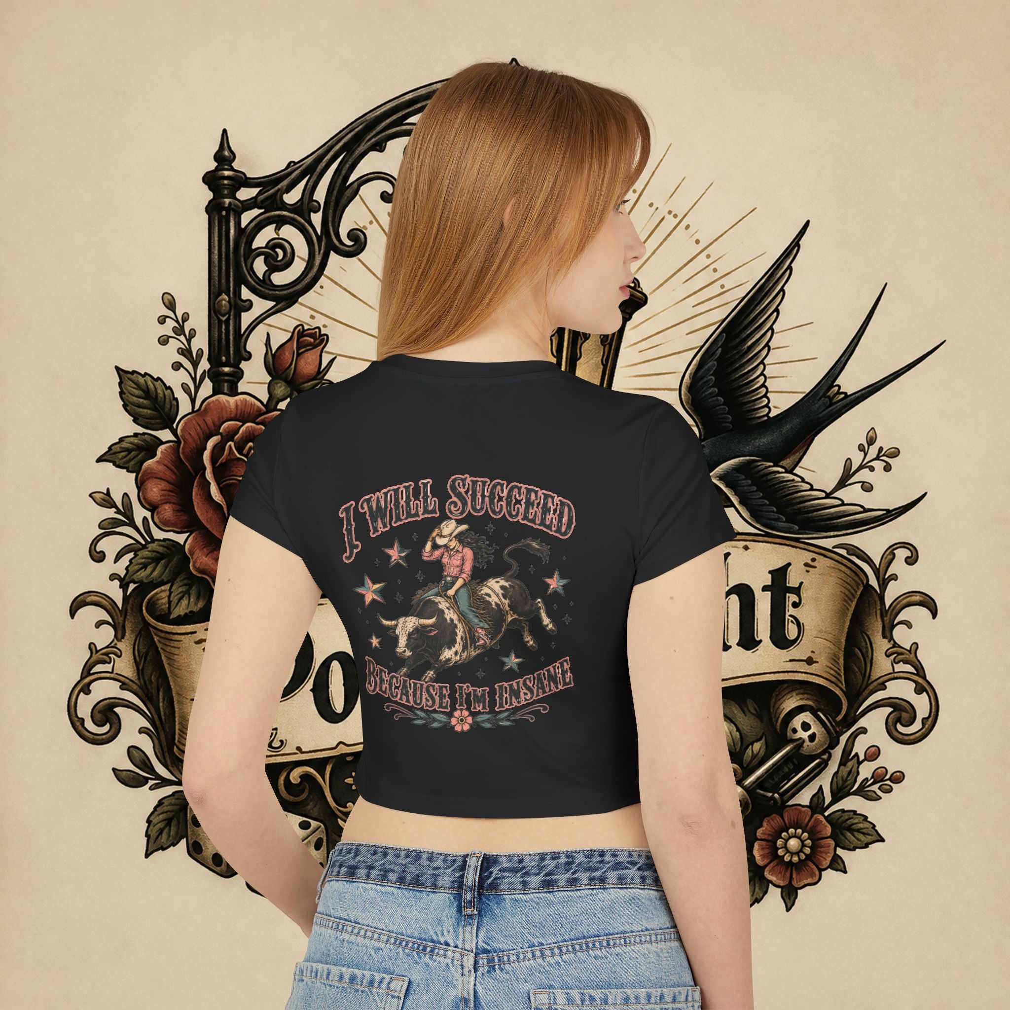 I Will Succeed Because I'm Insane baby tee | Bull Rider Western tattoo art
