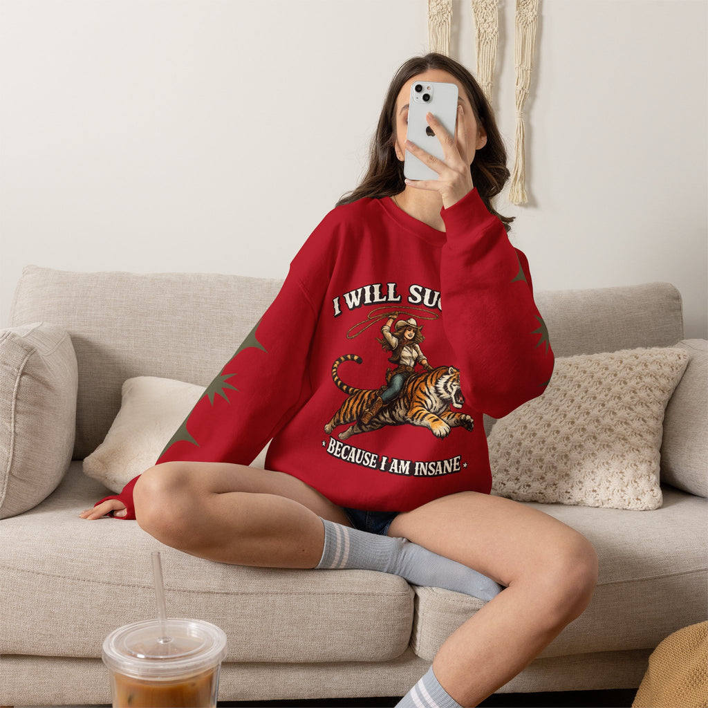 I Will Succeed "Because I Am Insane" Crewneck Sweatshirt — Vintage Tiger Rider Graphic