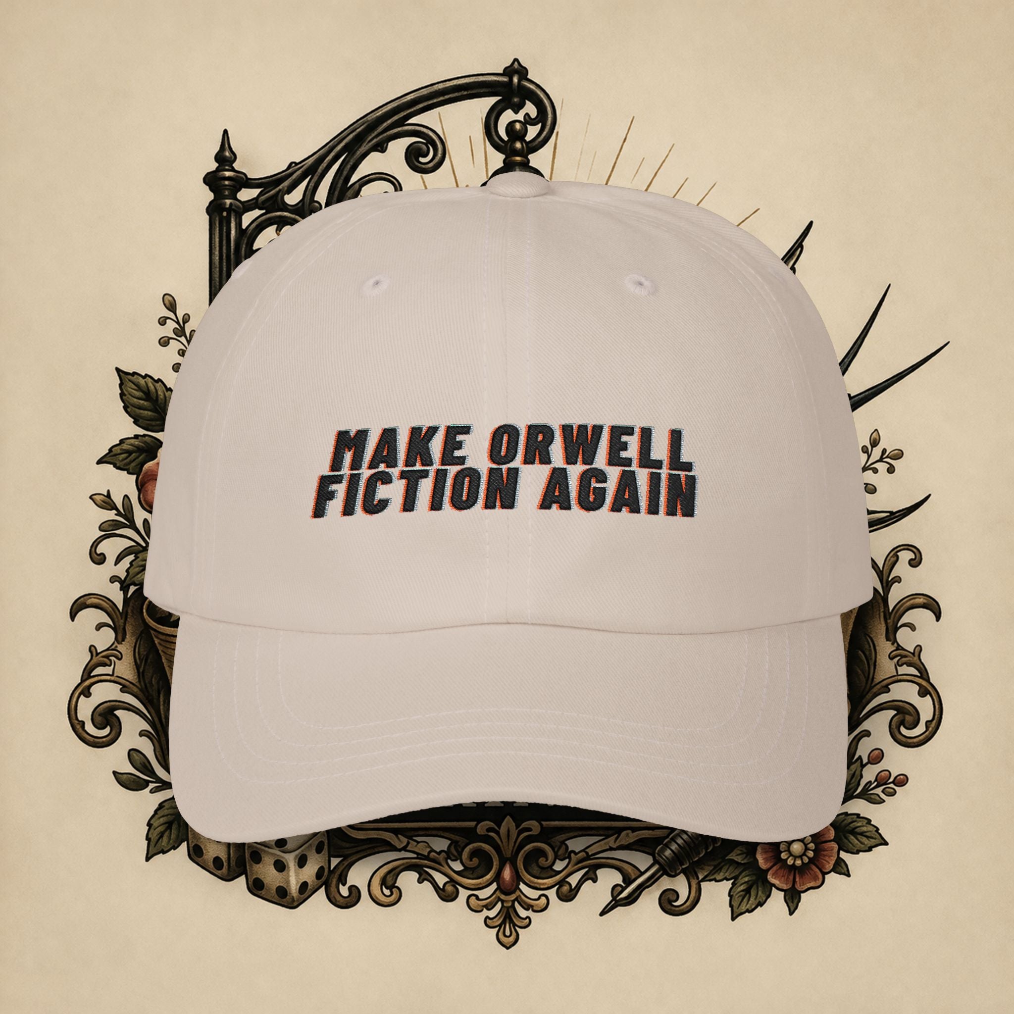 Make Orwell Fiction Again Dad Cap