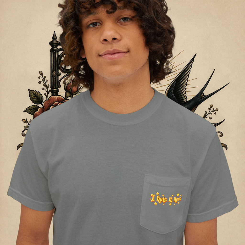 I Hate It Here T-Shirt | Pocket Tee with Retro Yellow Script & Stars