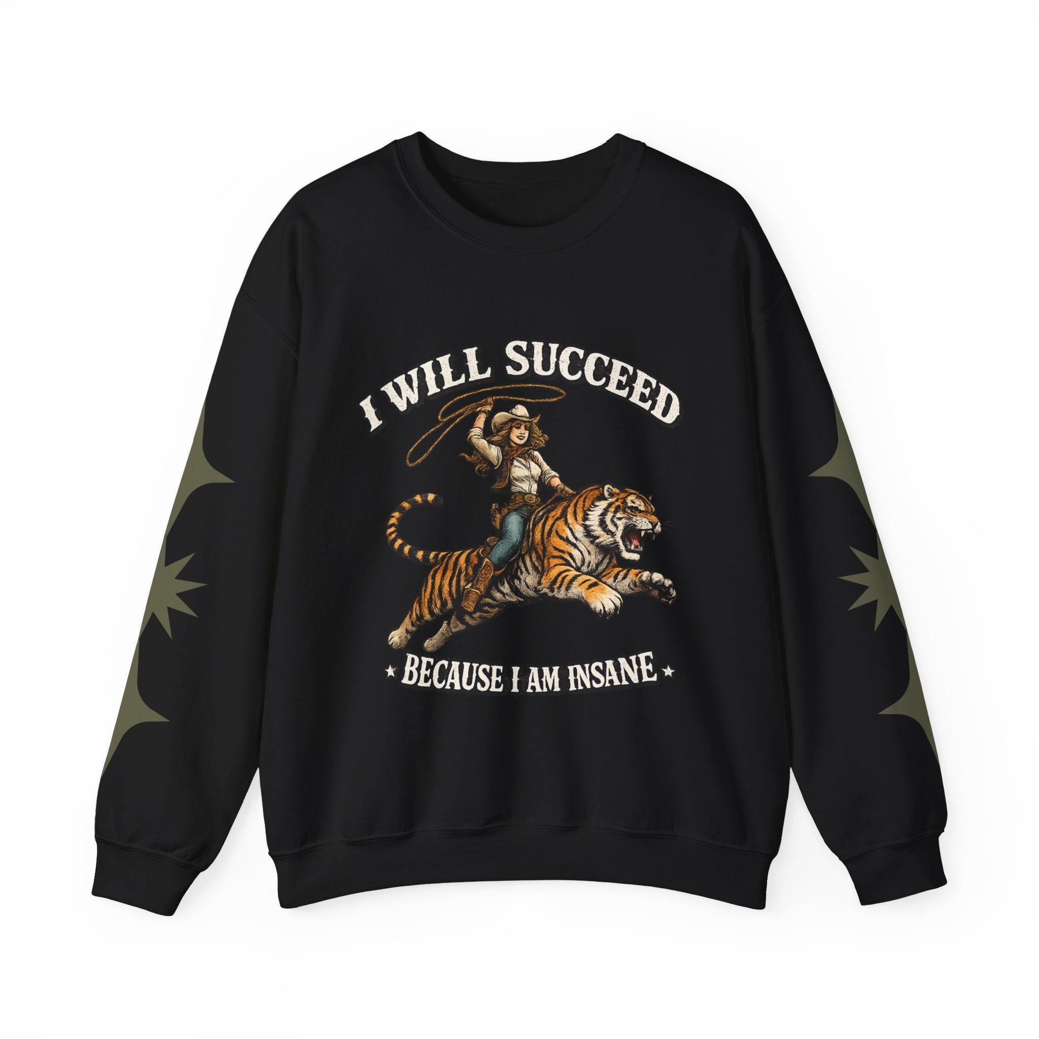 I Will Succeed "Because I Am Insane" Crewneck Sweatshirt — Vintage Tiger Rider Graphic
