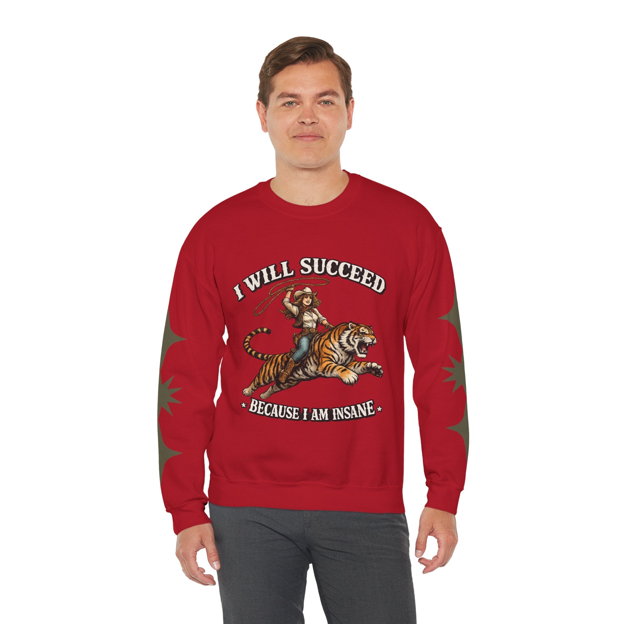 I Will Succeed "Because I Am Insane" Crewneck Sweatshirt — Vintage Tiger Rider Graphic