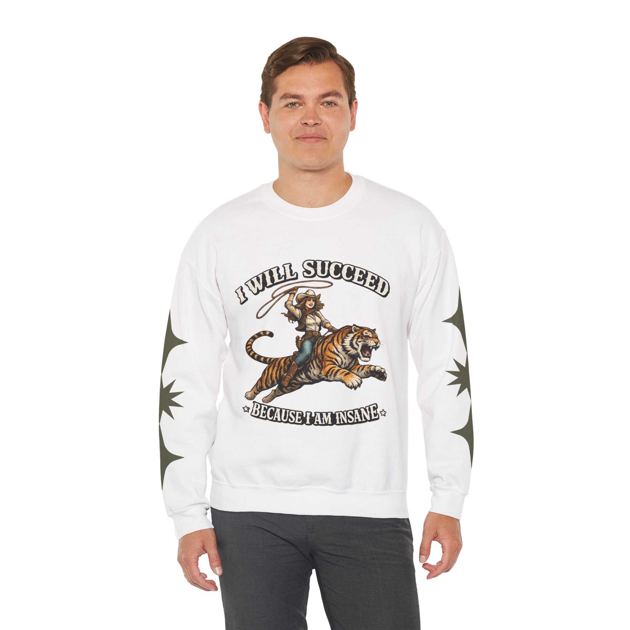 I Will Succeed "Because I Am Insane" Crewneck Sweatshirt — Vintage Tiger Rider Graphic