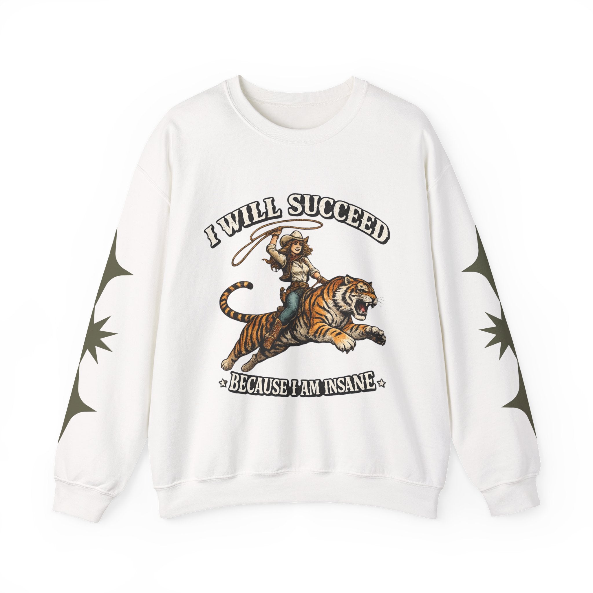 I Will Succeed "Because I Am Insane" Crewneck Sweatshirt — Vintage Tiger Rider Graphic