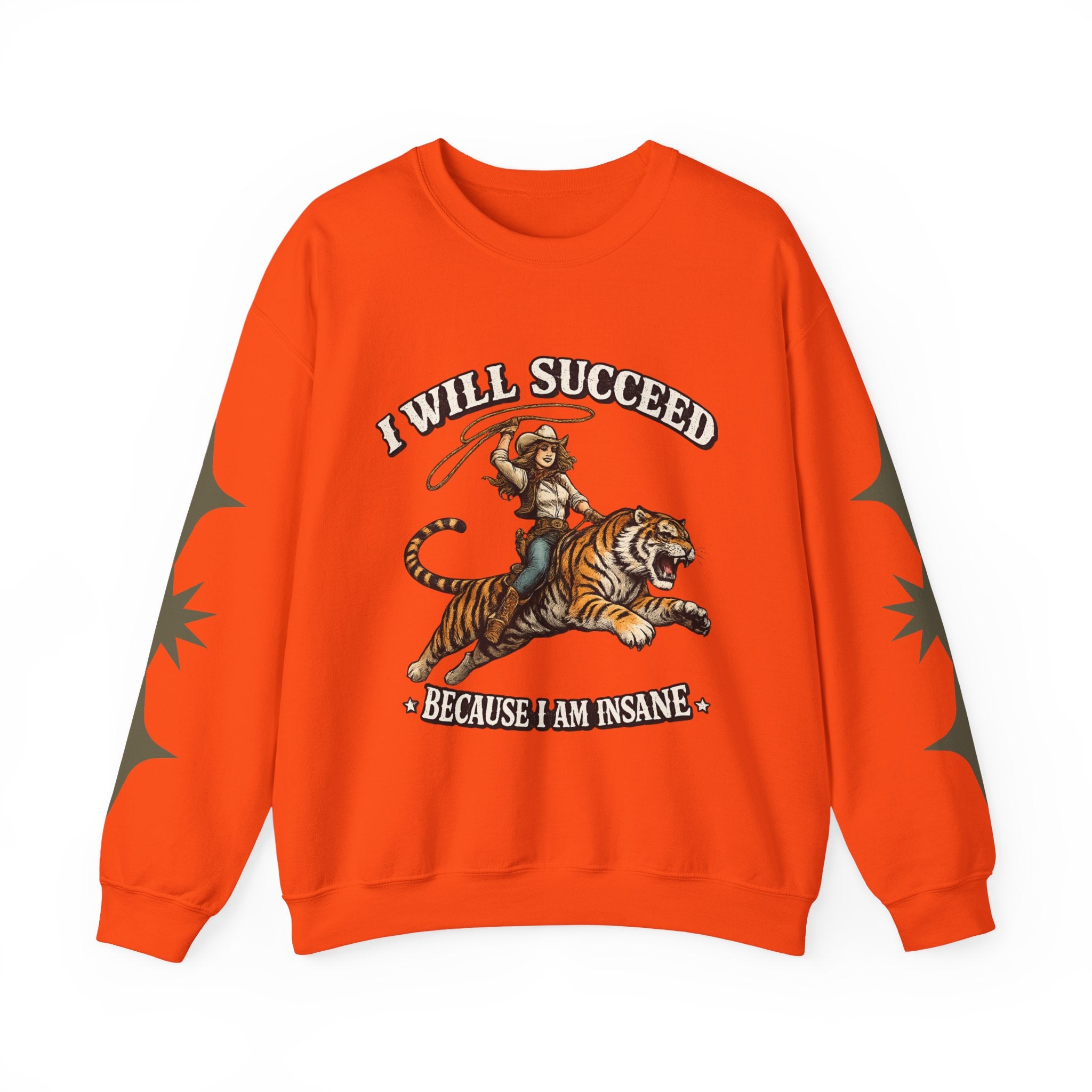 I Will Succeed "Because I Am Insane" Crewneck Sweatshirt — Vintage Tiger Rider Graphic
