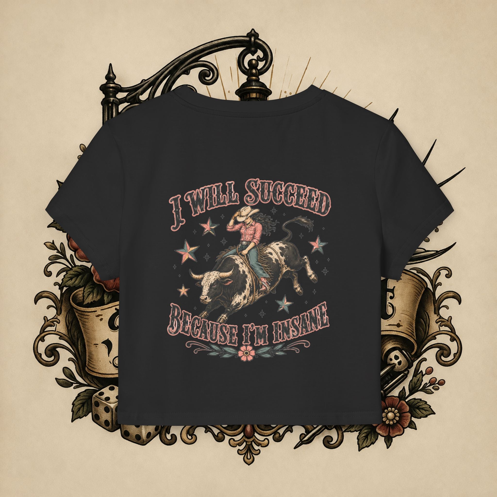 I Will Succeed Because I'm Insane baby tee | Bull Rider Western tattoo art