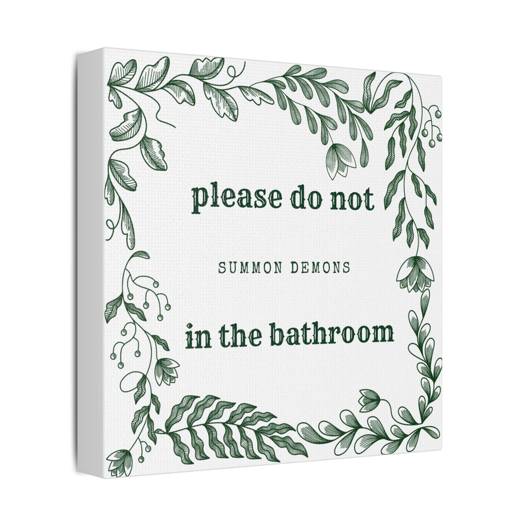 Bathroom Canvas Wall Art — "Please Do Not Summon Demons in the Bathroom" Botanical Print