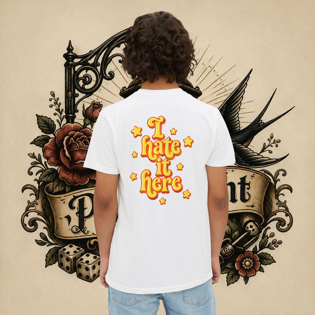 I Hate It Here T-Shirt | Pocket Tee with Retro Yellow Script & Stars