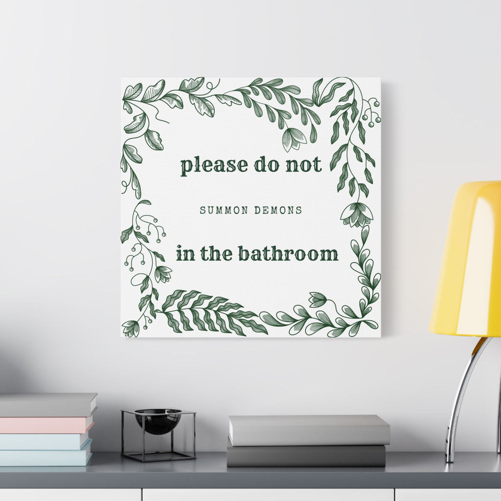 Bathroom Canvas Wall Art — "Please Do Not Summon Demons in the Bathroom" Botanical Print