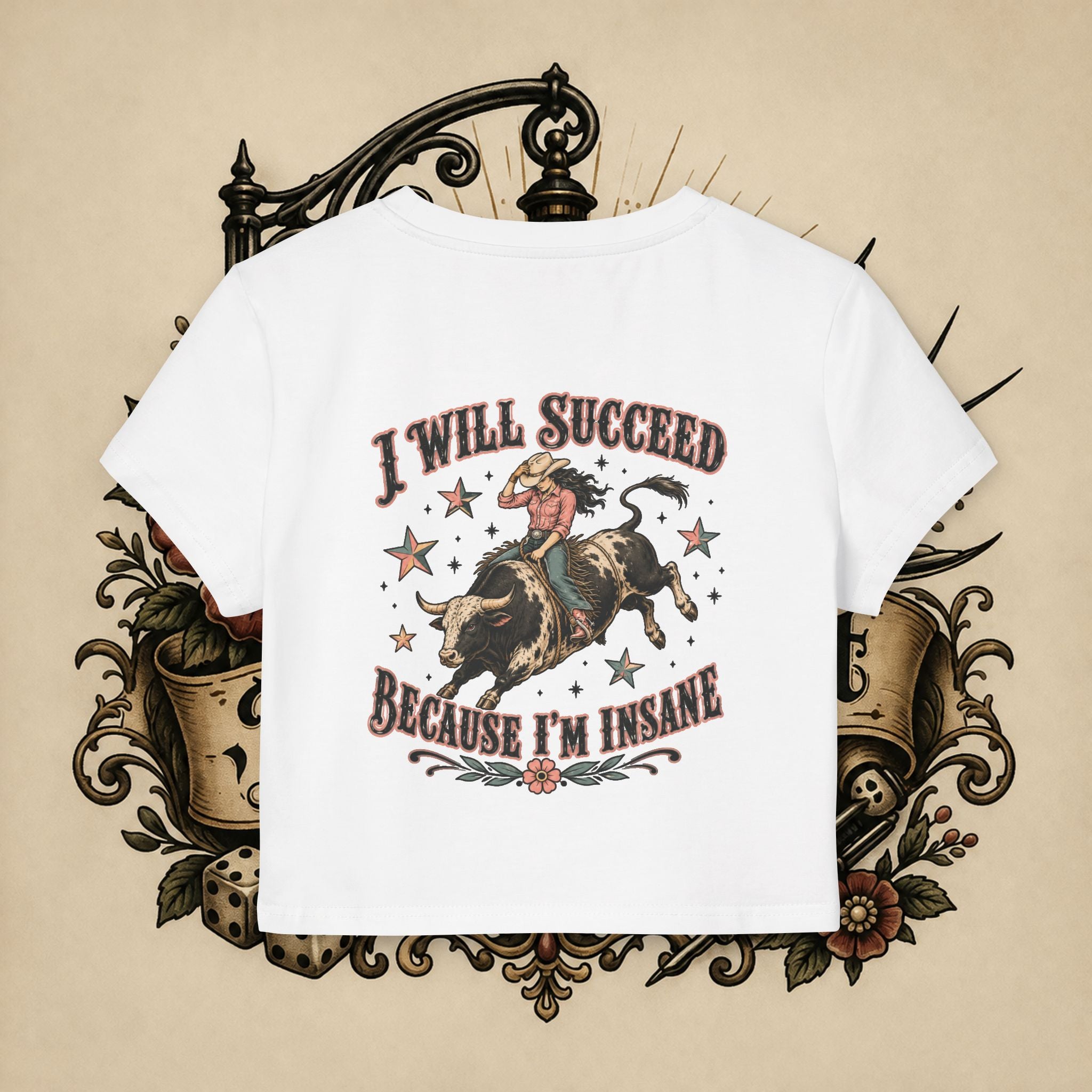 I Will Succeed Because I'm Insane baby tee | Bull Rider Western tattoo art
