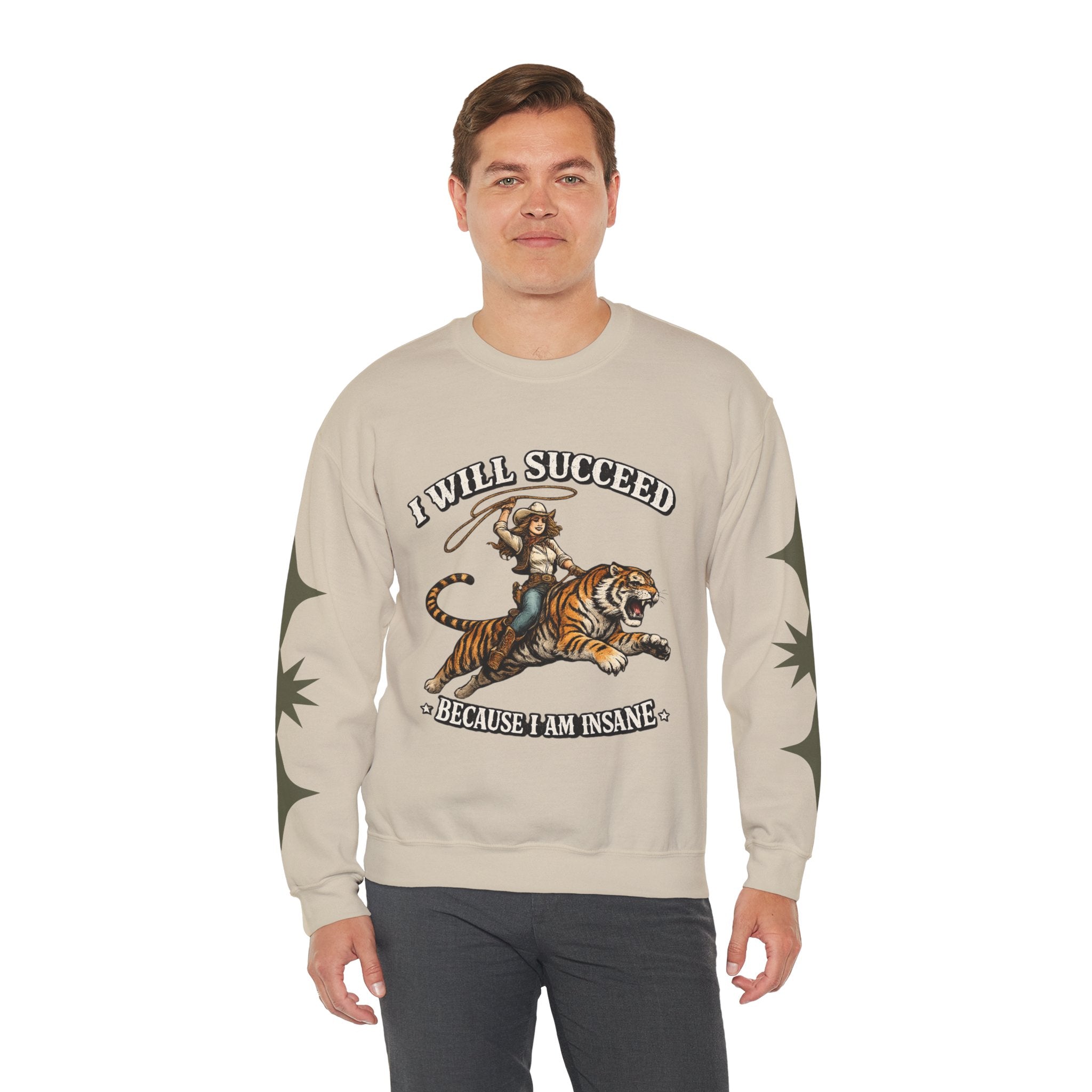 I Will Succeed "Because I Am Insane" Crewneck Sweatshirt — Vintage Tiger Rider Graphic