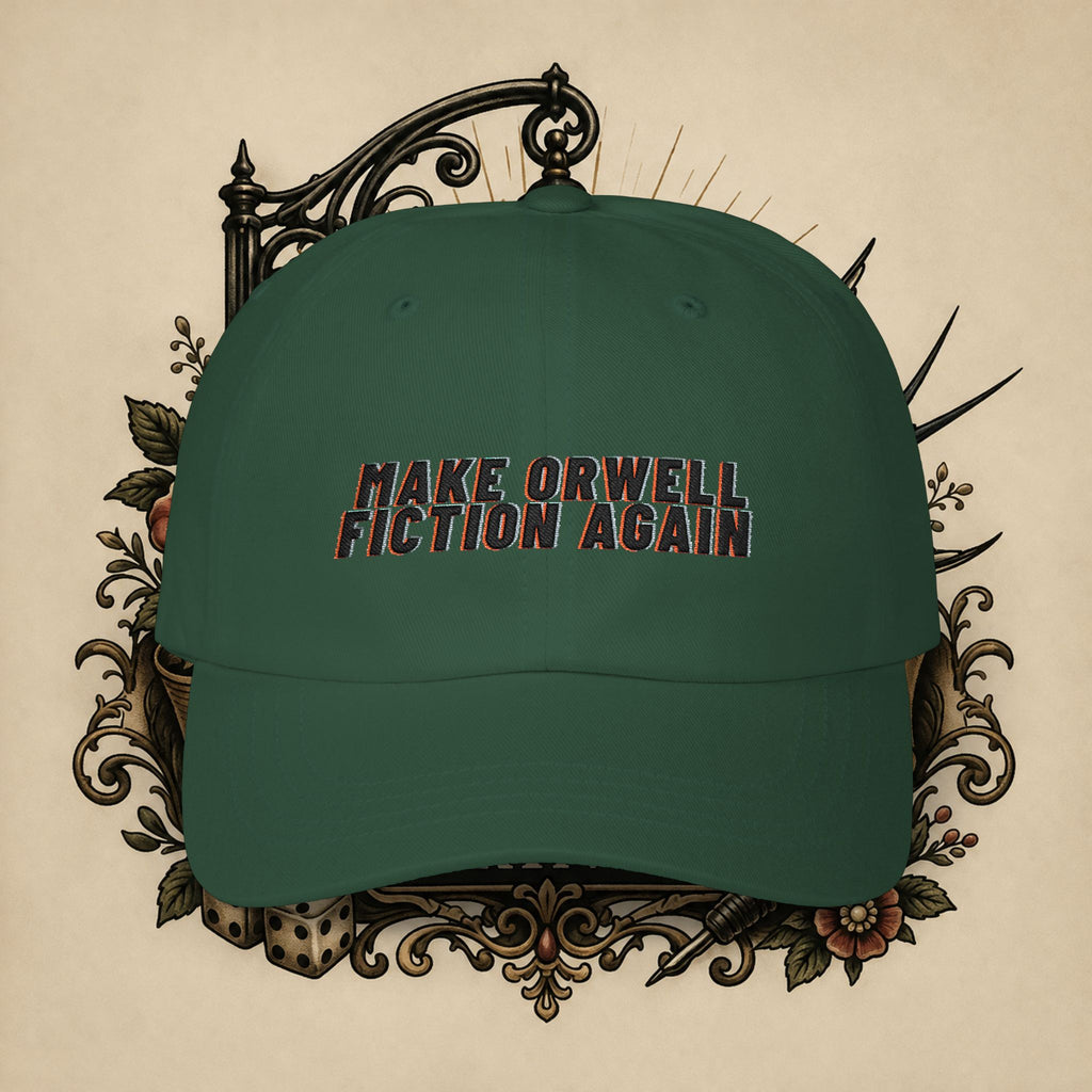 Make Orwell Fiction Again Dad Cap