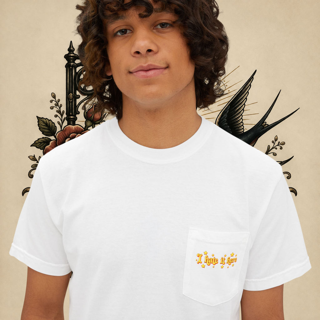I Hate It Here T-Shirt | Pocket Tee with Retro Yellow Script & Stars