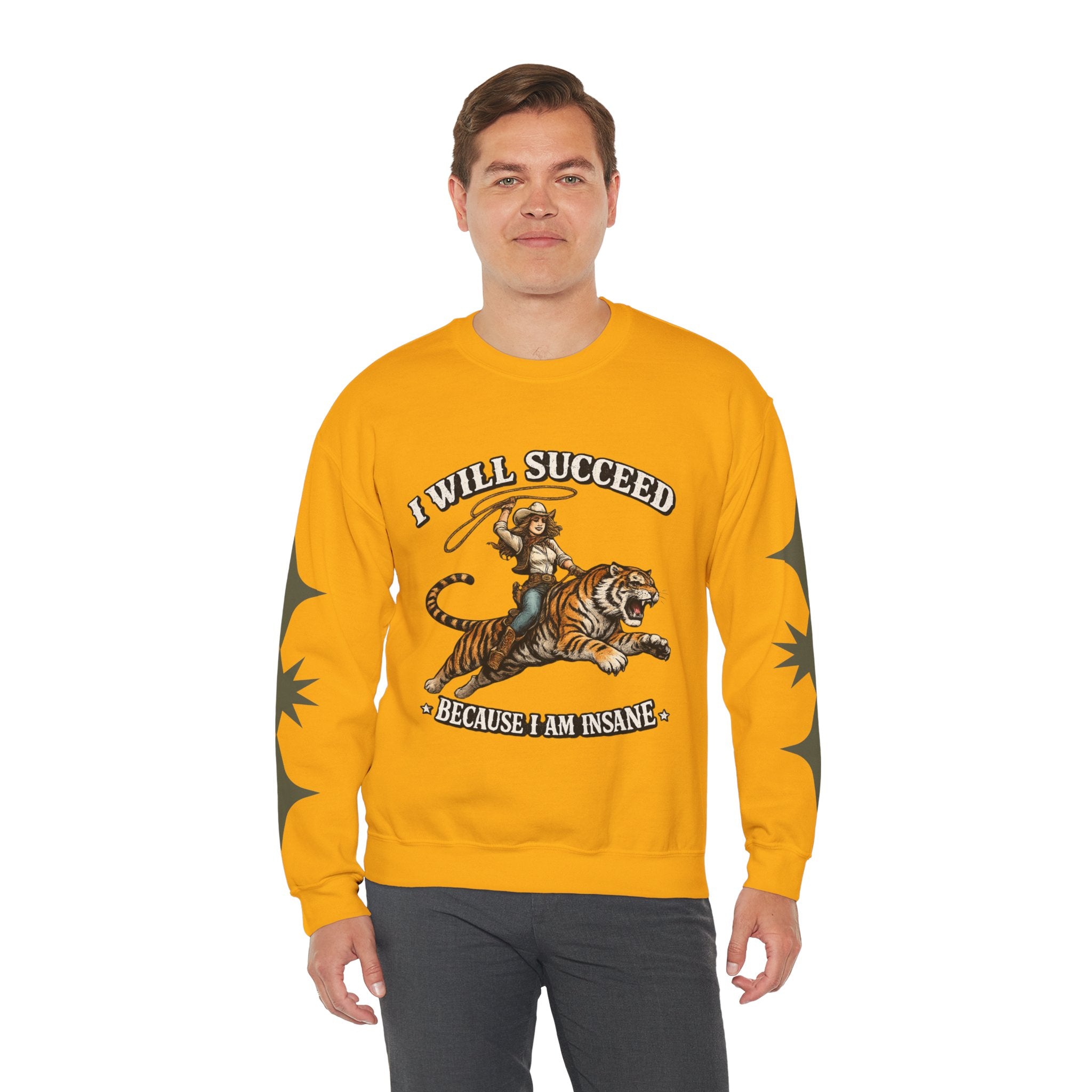 I Will Succeed "Because I Am Insane" Crewneck Sweatshirt — Vintage Tiger Rider Graphic