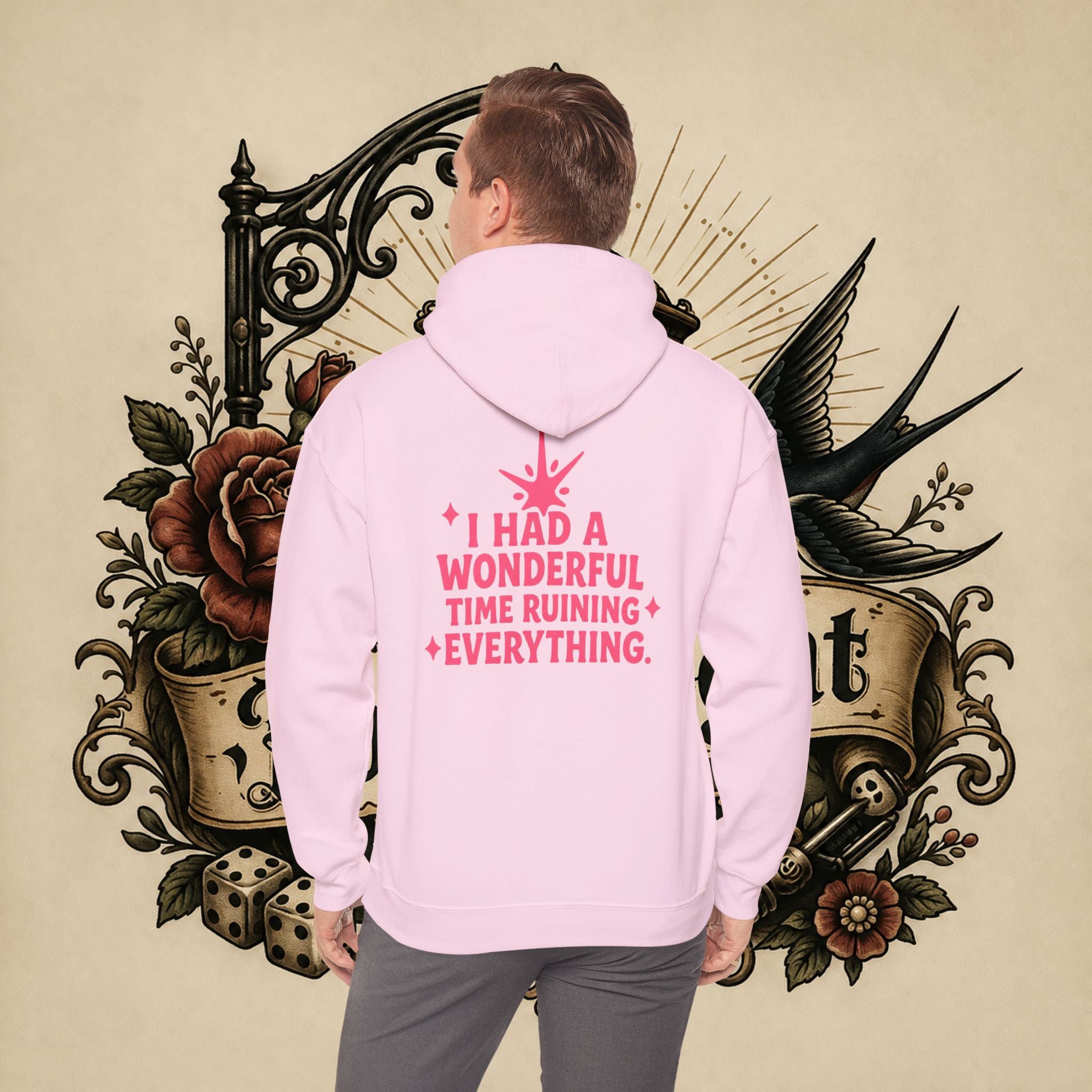 I Had a Wonderful Time Ruining Everything Hoodie Pullover
