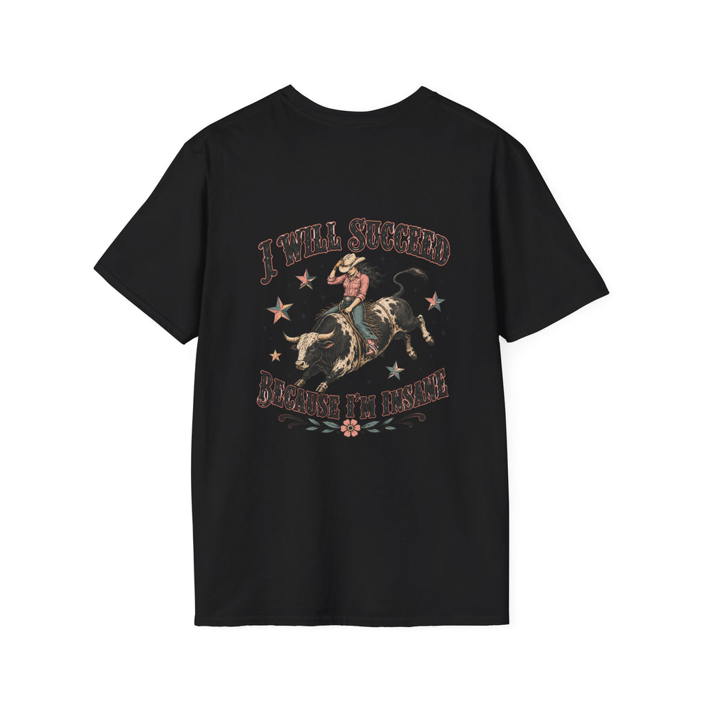 “I Will Succeed Because I’m Insane” Female Bull Rider Star Tee — Western Tattoo Pocket T-Shirt