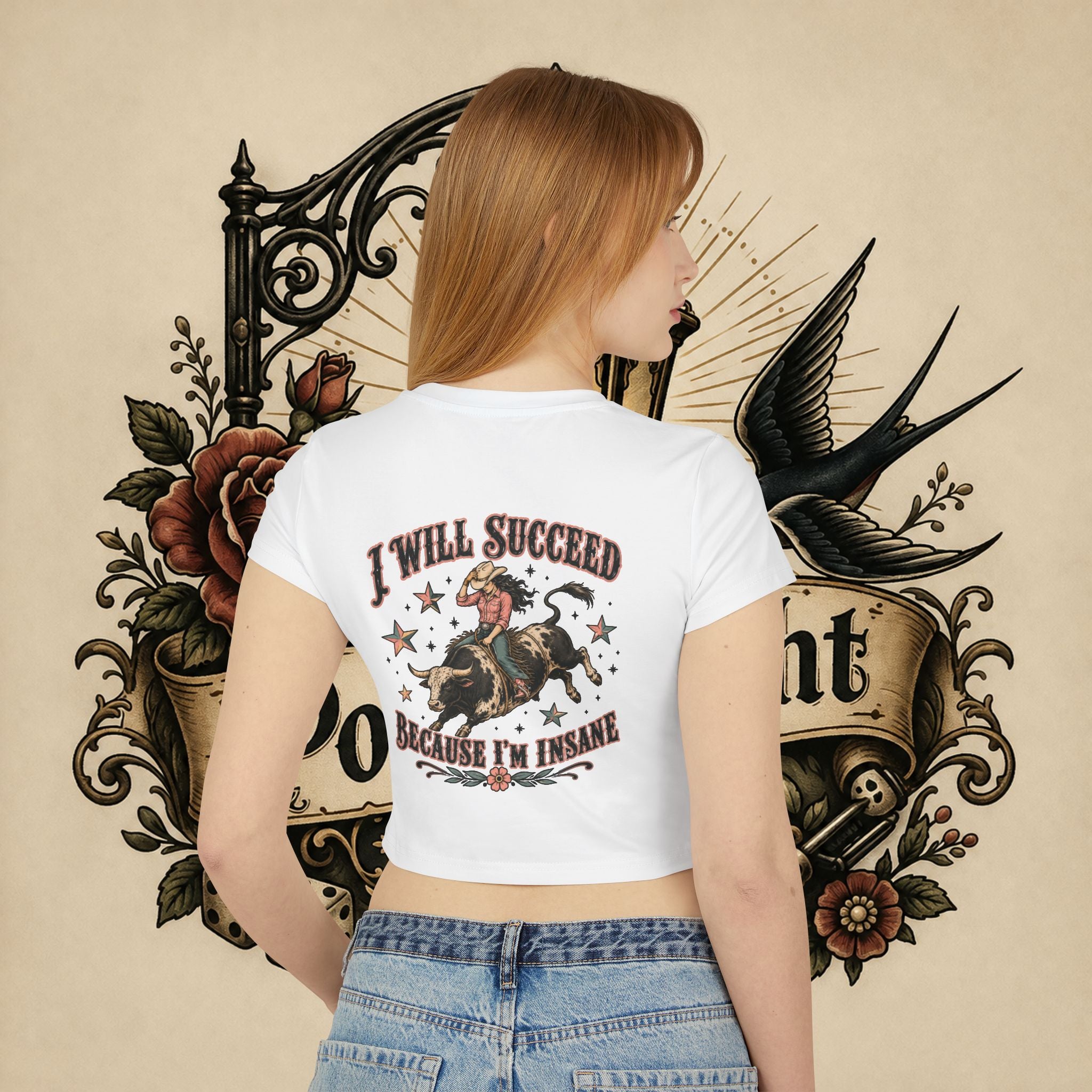 I Will Succeed Because I'm Insane baby tee | Bull Rider Western tattoo art