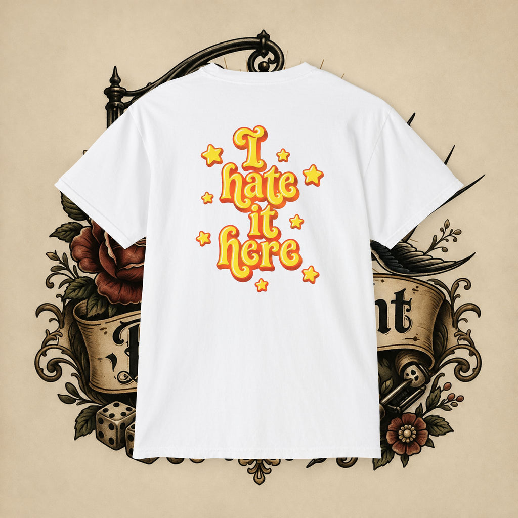 I Hate It Here T-Shirt | Pocket Tee with Retro Yellow Script & Stars