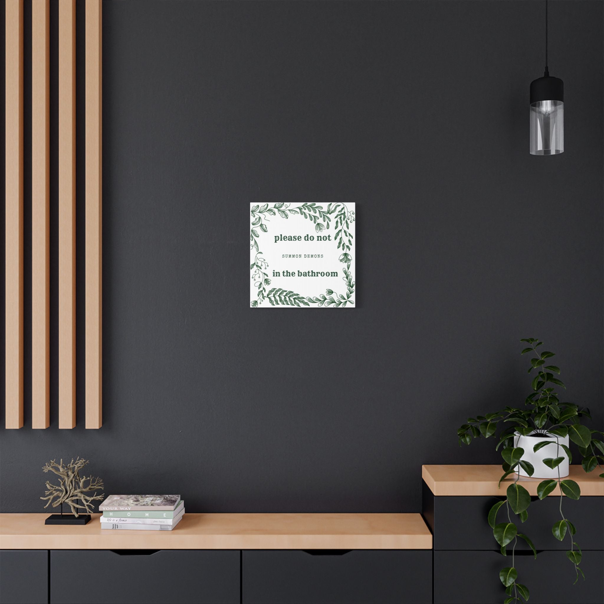 Bathroom Canvas Wall Art — "Please Do Not Summon Demons in the Bathroom" Botanical Print