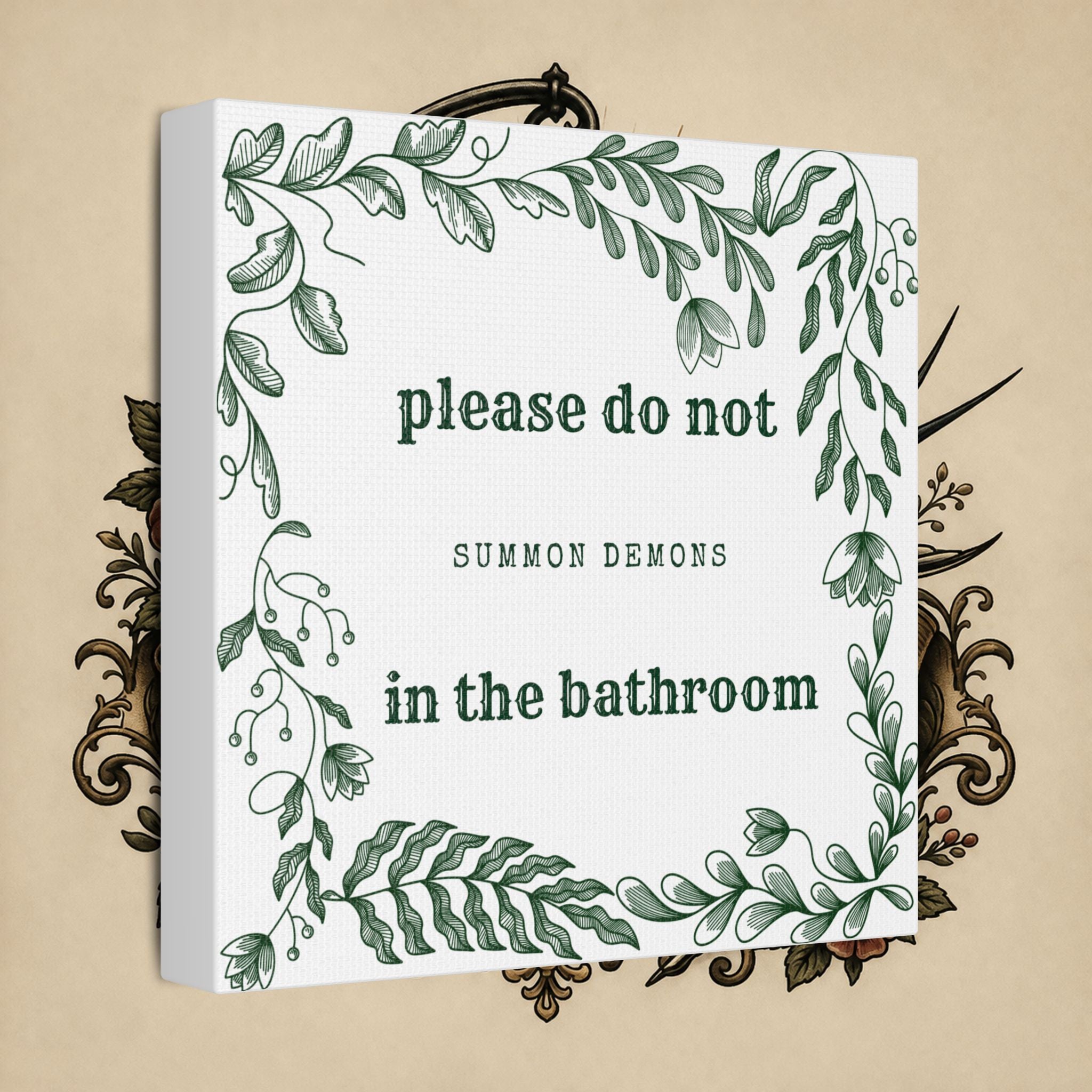 Bathroom Canvas Wall Art — "Please Do Not Summon Demons in the Bathroom" Botanical Print