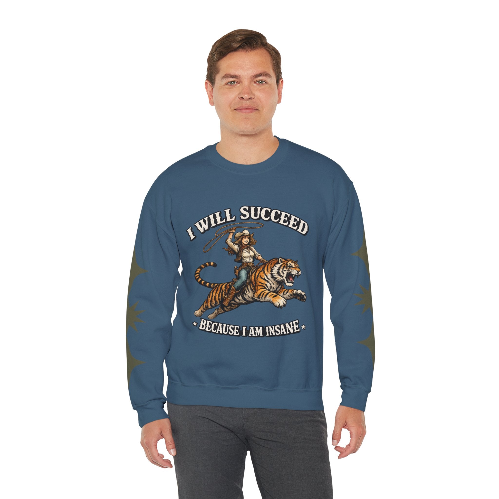 I Will Succeed "Because I Am Insane" Crewneck Sweatshirt — Vintage Tiger Rider Graphic