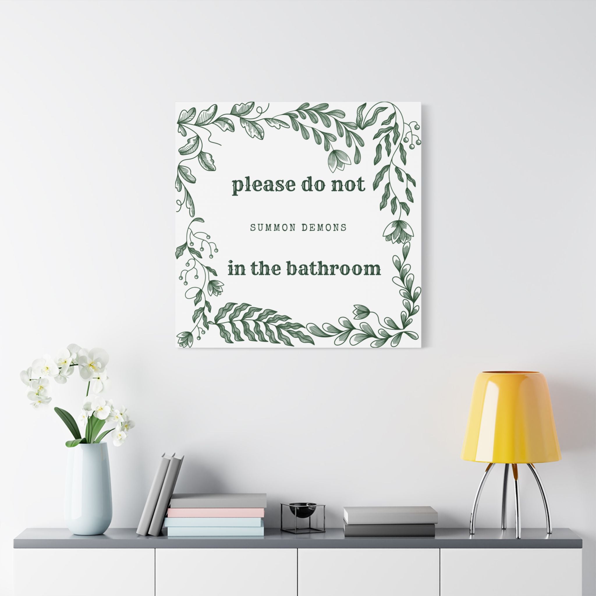 Bathroom Canvas Wall Art — "Please Do Not Summon Demons in the Bathroom" Botanical Print