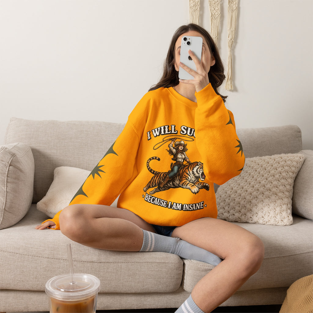 I Will Succeed "Because I Am Insane" Crewneck Sweatshirt — Vintage Tiger Rider Graphic