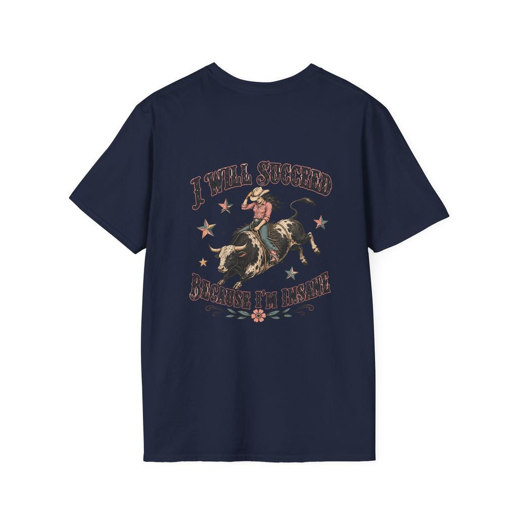 “I Will Succeed Because I’m Insane” Female Bull Rider Star Tee — Western Tattoo Pocket T-Shirt