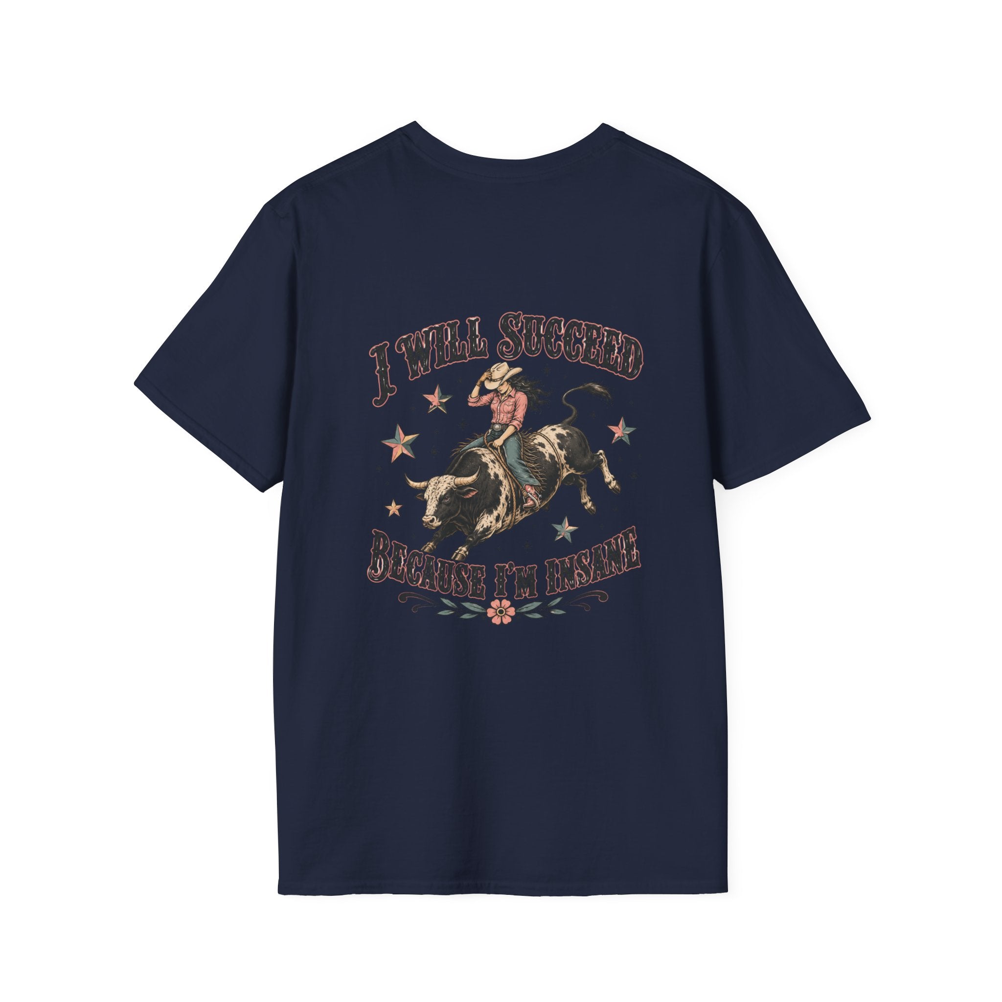 “I Will Succeed Because I’m Insane” Female Bull Rider Star Tee — Western Tattoo Pocket T-Shirt
