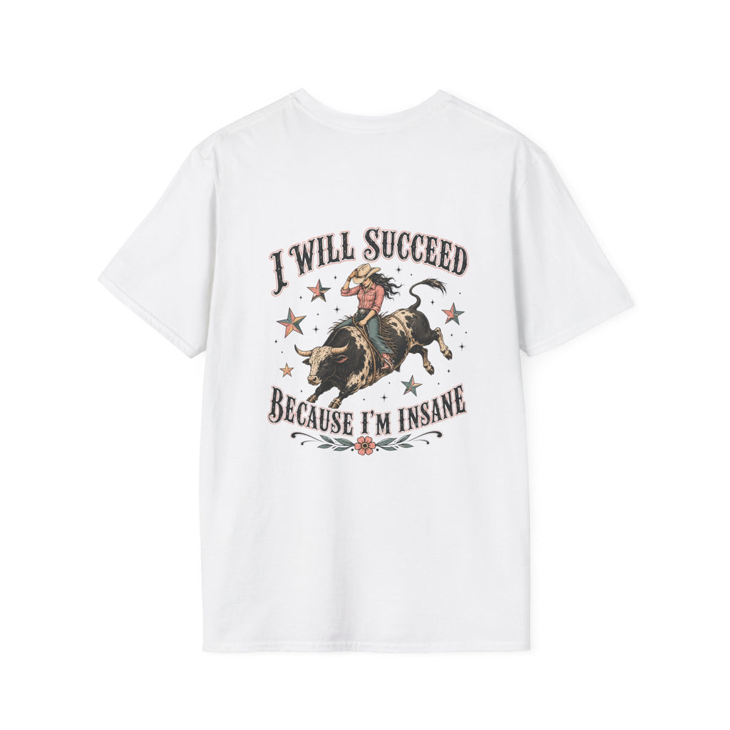 “I Will Succeed Because I’m Insane” Female Bull Rider Star Tee — Western Tattoo Pocket T-Shirt