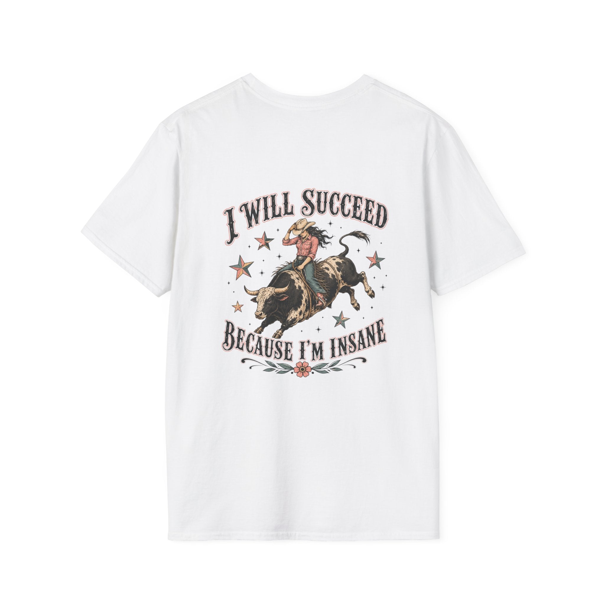 “I Will Succeed Because I’m Insane” Female Bull Rider Star Tee — Western Tattoo Pocket T-Shirt