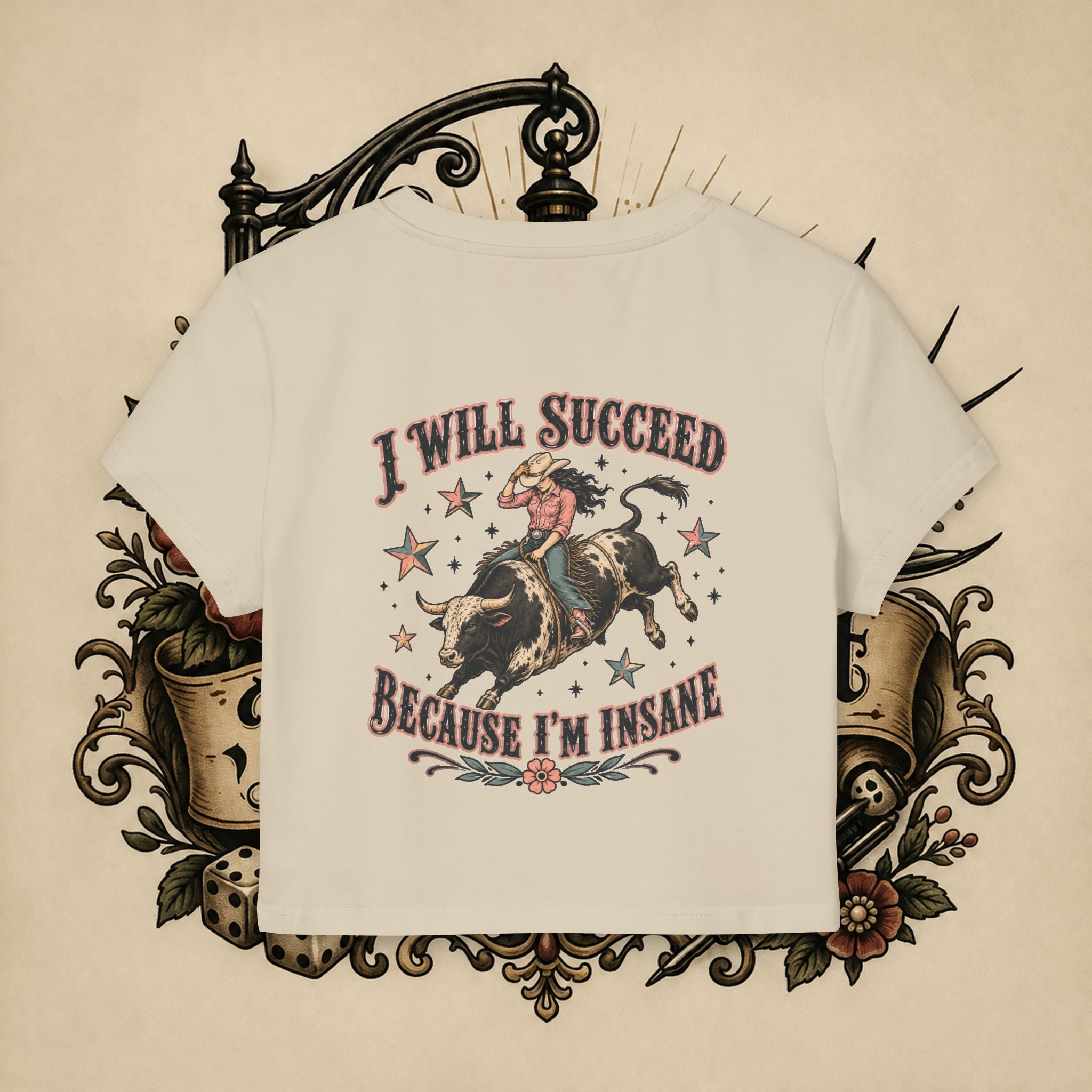 I Will Succeed Because I'm Insane baby tee | Bull Rider Western tattoo art