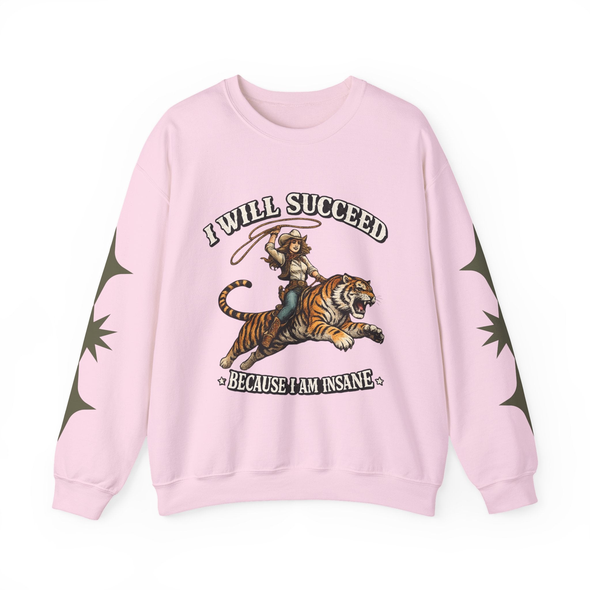 I Will Succeed "Because I Am Insane" Crewneck Sweatshirt — Vintage Tiger Rider Graphic