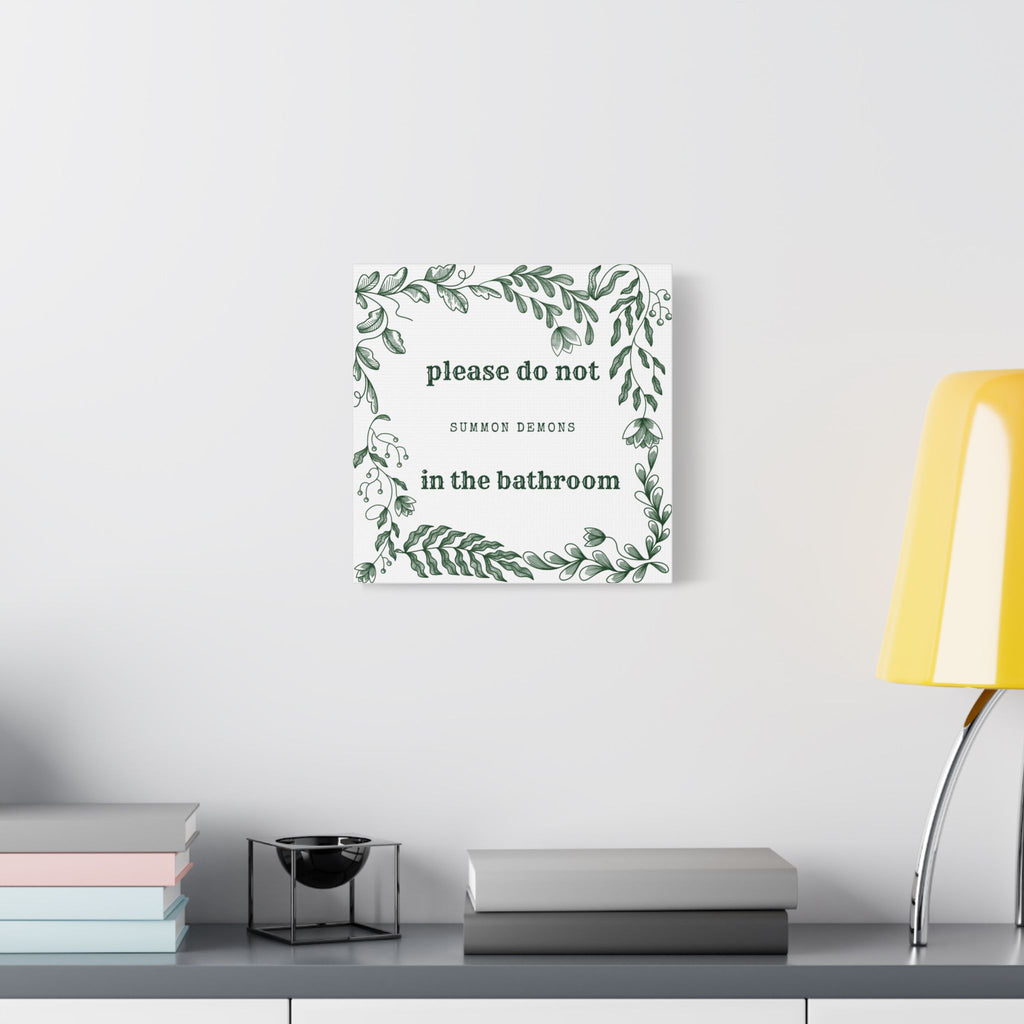 Bathroom Canvas Wall Art — "Please Do Not Summon Demons in the Bathroom" Botanical Print