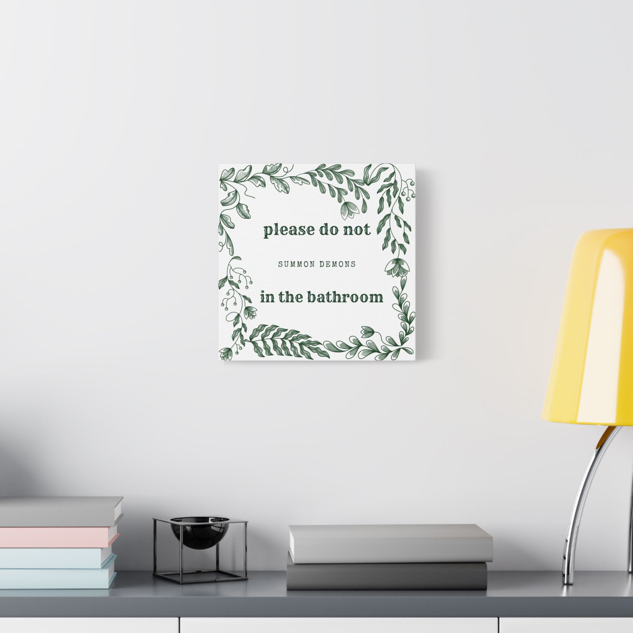 Bathroom Canvas Wall Art — "Please Do Not Summon Demons in the Bathroom" Botanical Print