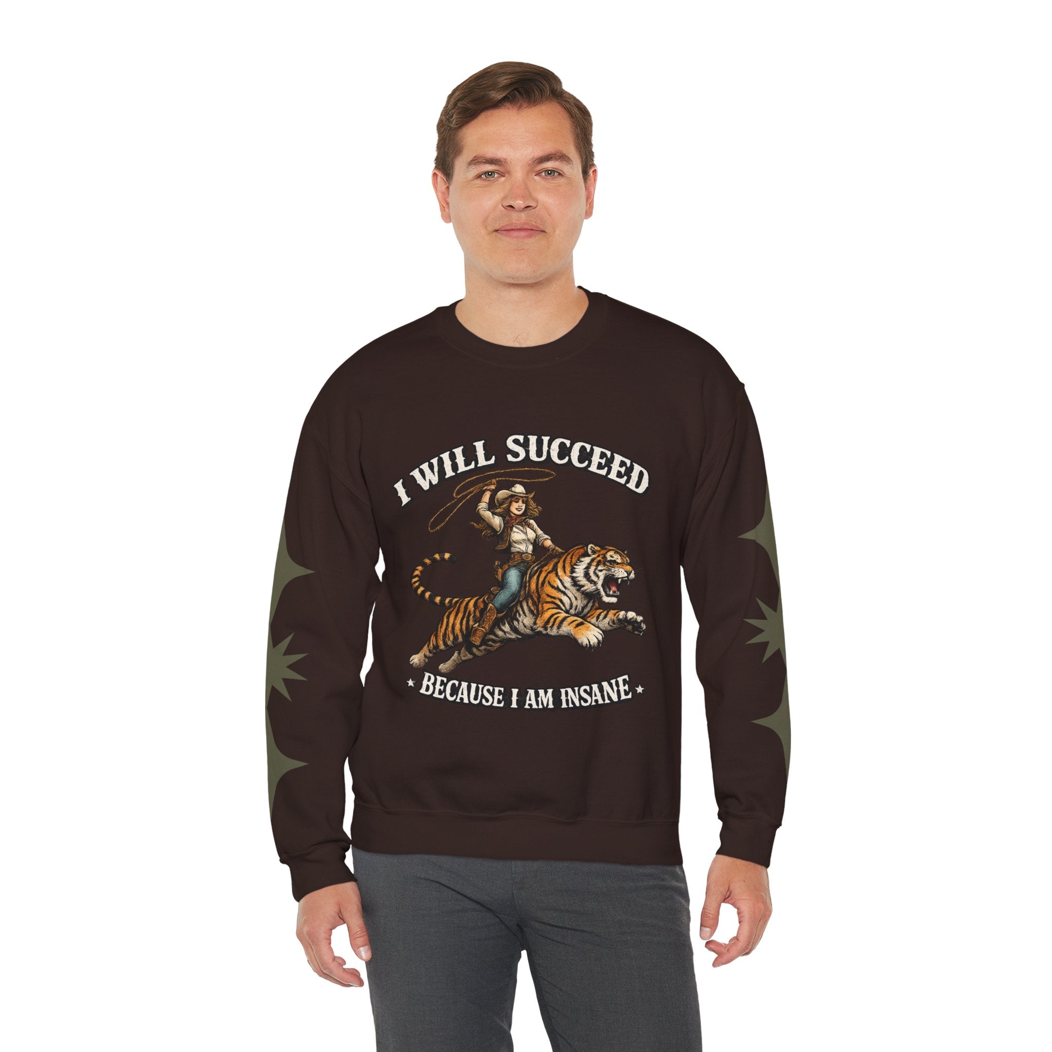 I Will Succeed "Because I Am Insane" Crewneck Sweatshirt — Vintage Tiger Rider Graphic