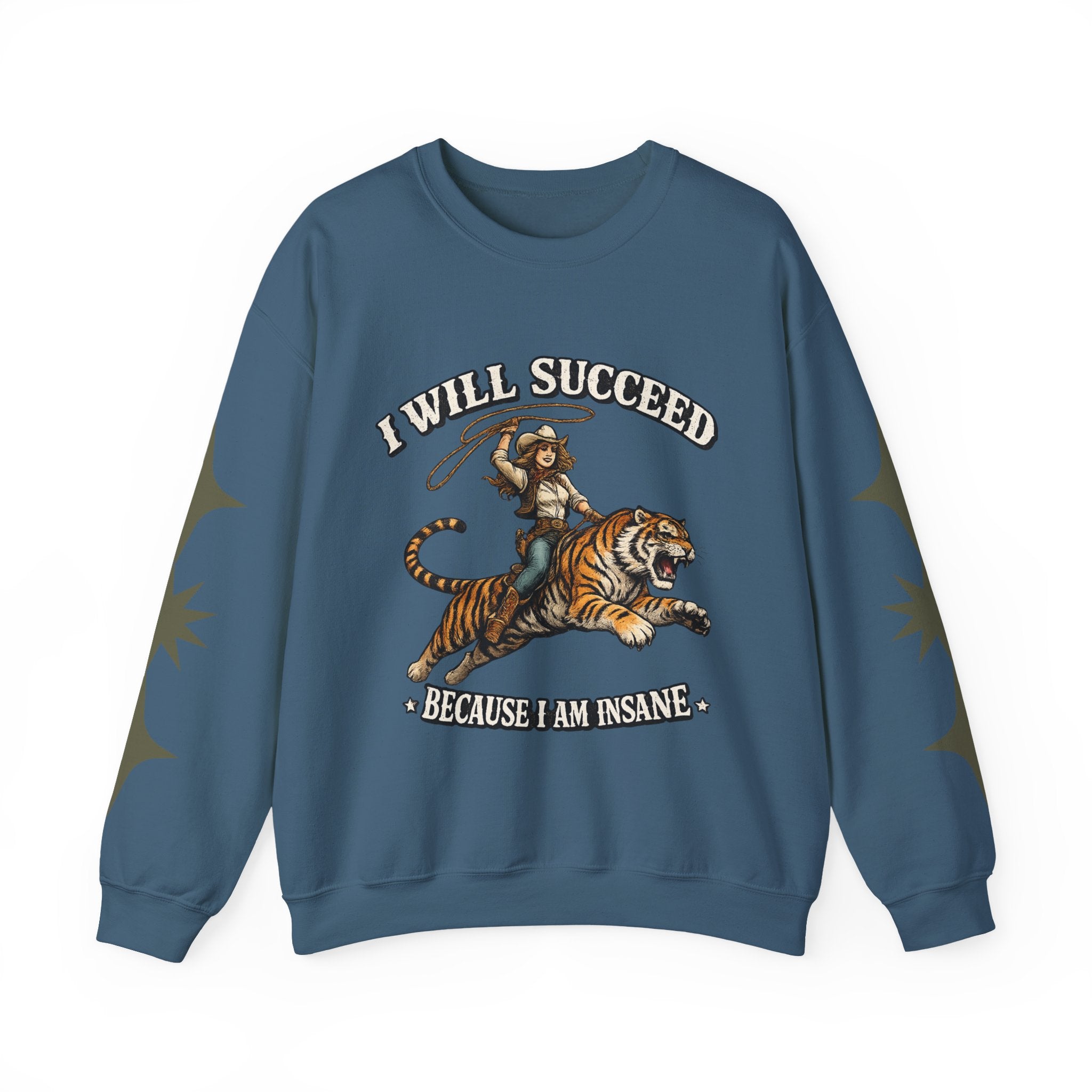 I Will Succeed "Because I Am Insane" Crewneck Sweatshirt — Vintage Tiger Rider Graphic