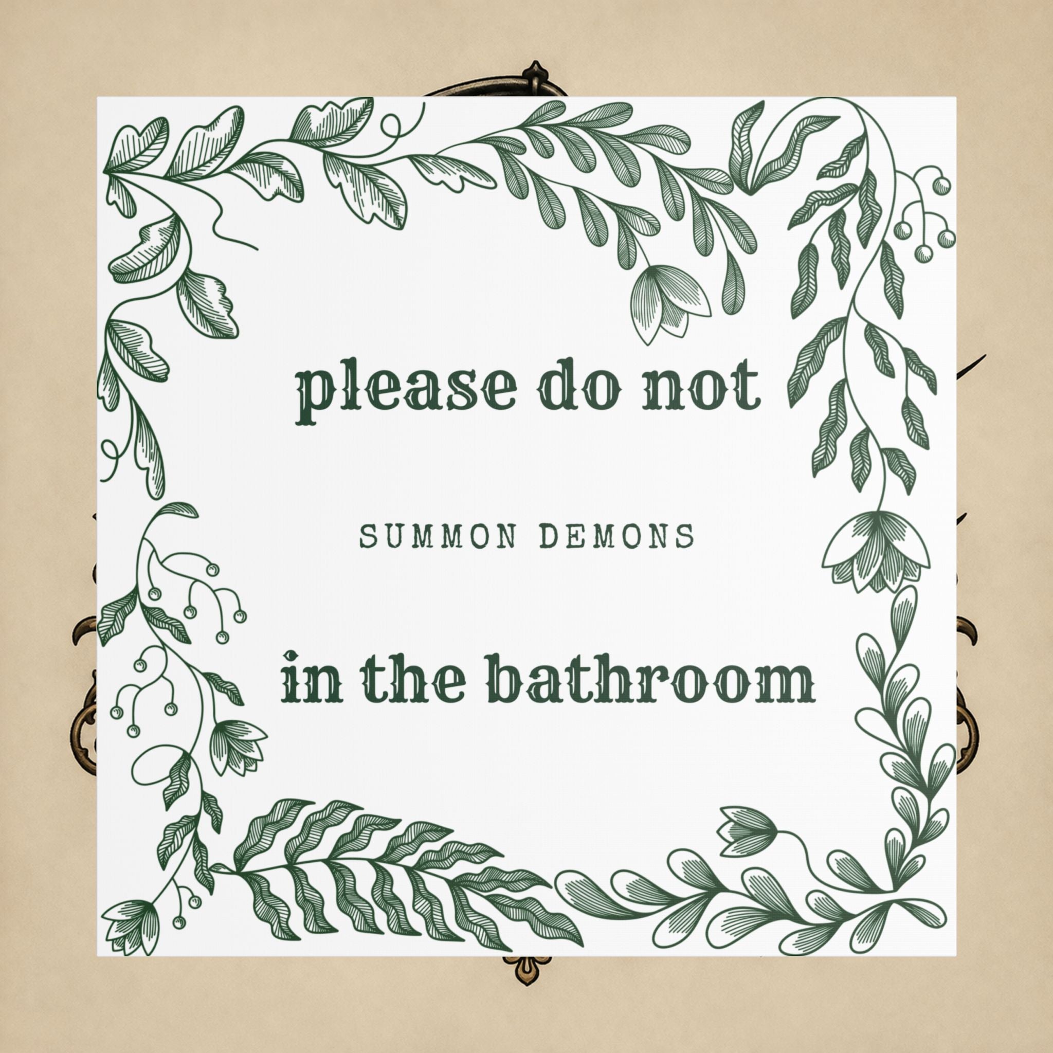 Bathroom Canvas Wall Art — "Please Do Not Summon Demons in the Bathroom" Botanical Print