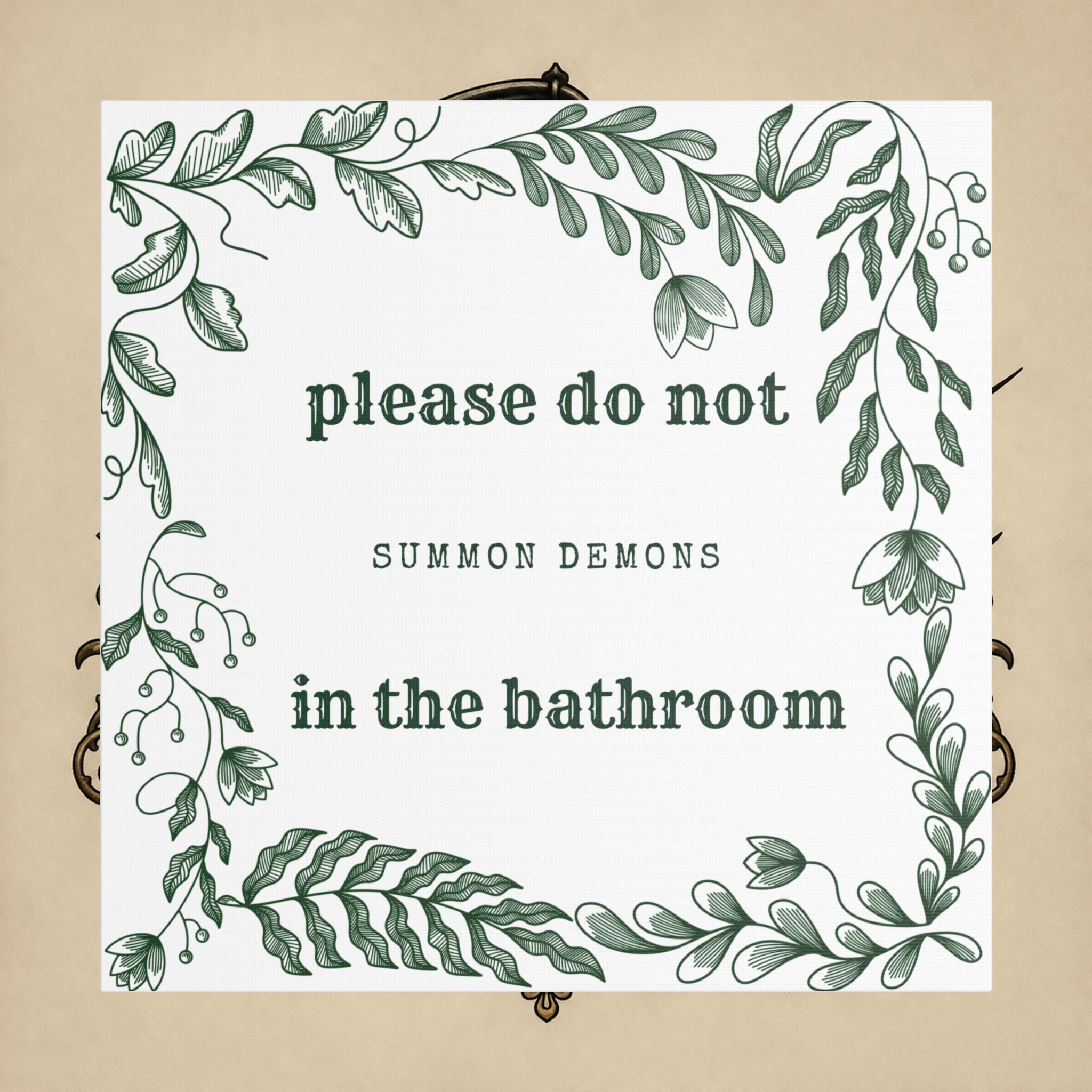 Bathroom Canvas Wall Art — "Please Do Not Summon Demons in the Bathroom" Botanical Print