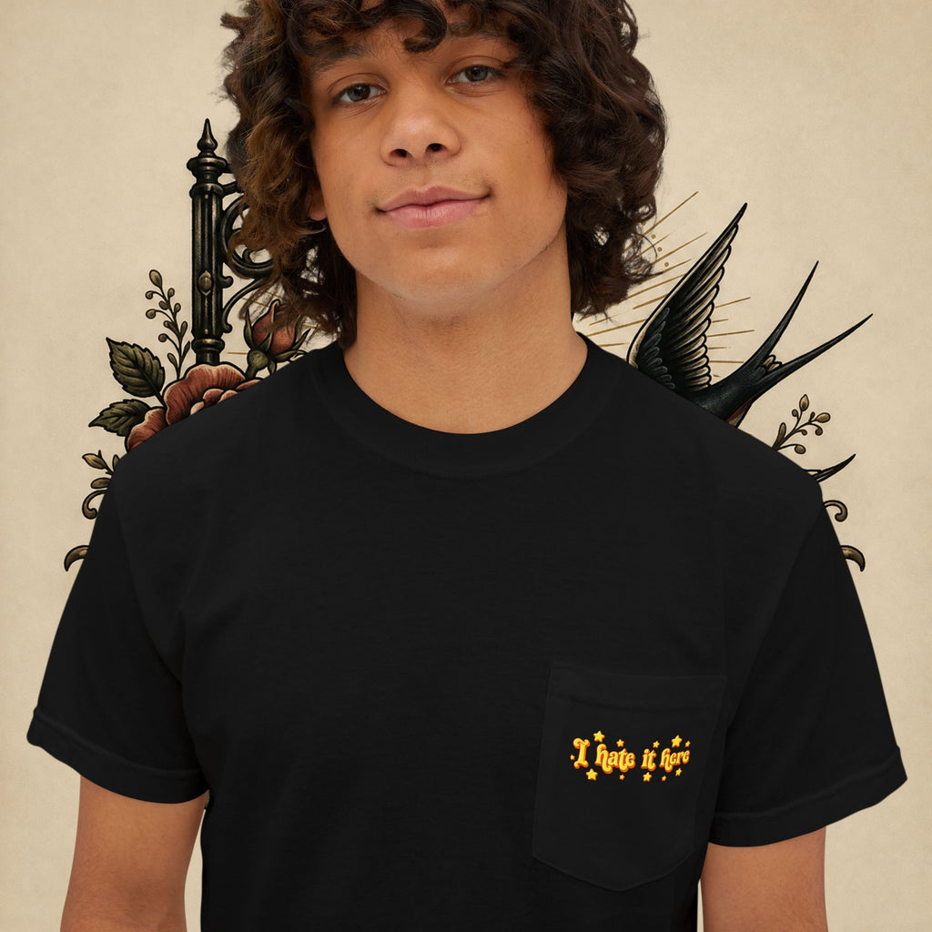 I Hate It Here T-Shirt | Pocket Tee with Retro Yellow Script & Stars