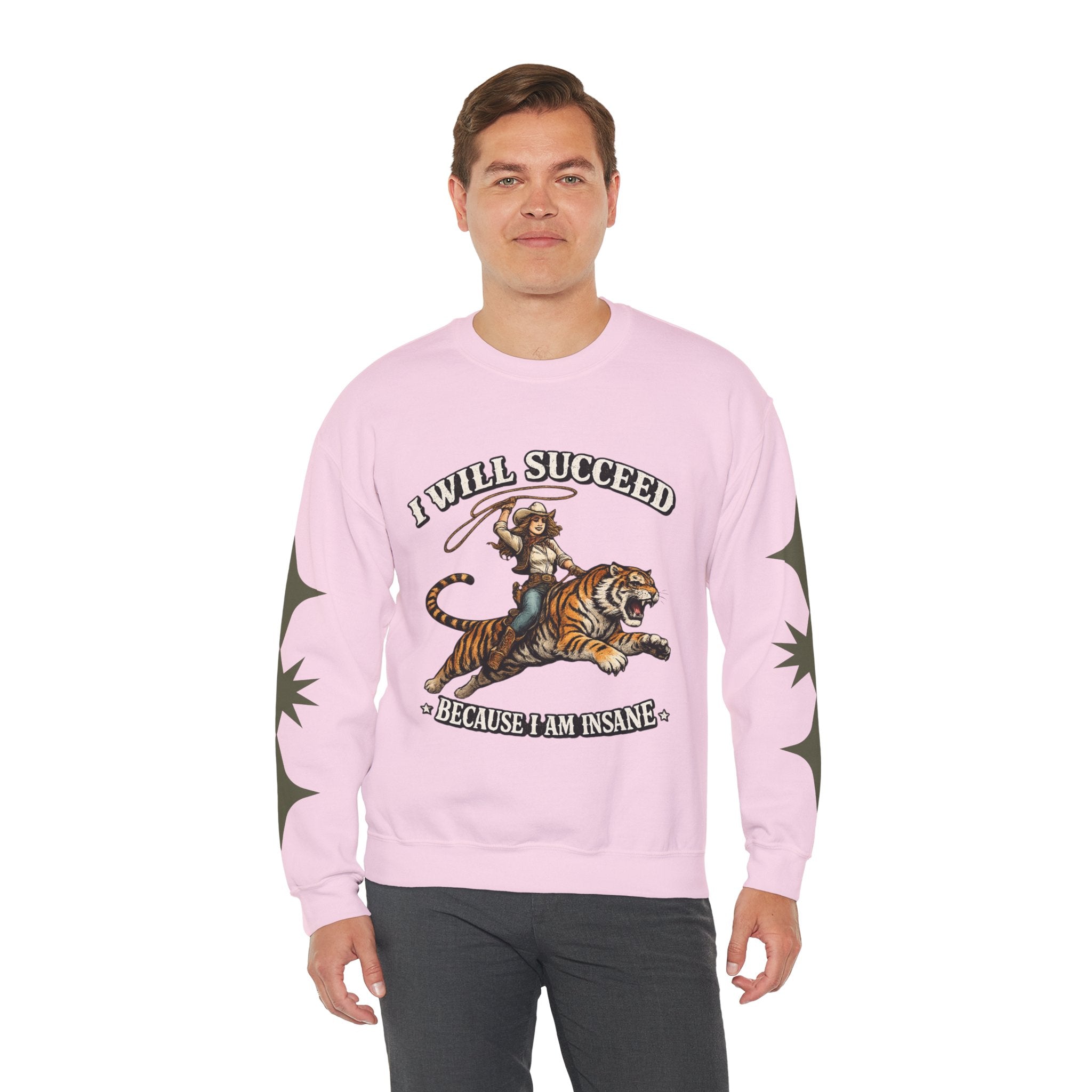 I Will Succeed "Because I Am Insane" Crewneck Sweatshirt — Vintage Tiger Rider Graphic